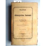 Führer, F. Handbuch der chirurgischen Anatomie. 2 Text- u. 1 Tafelband. Berlin, Reimer, 1857. 1 Bl.,