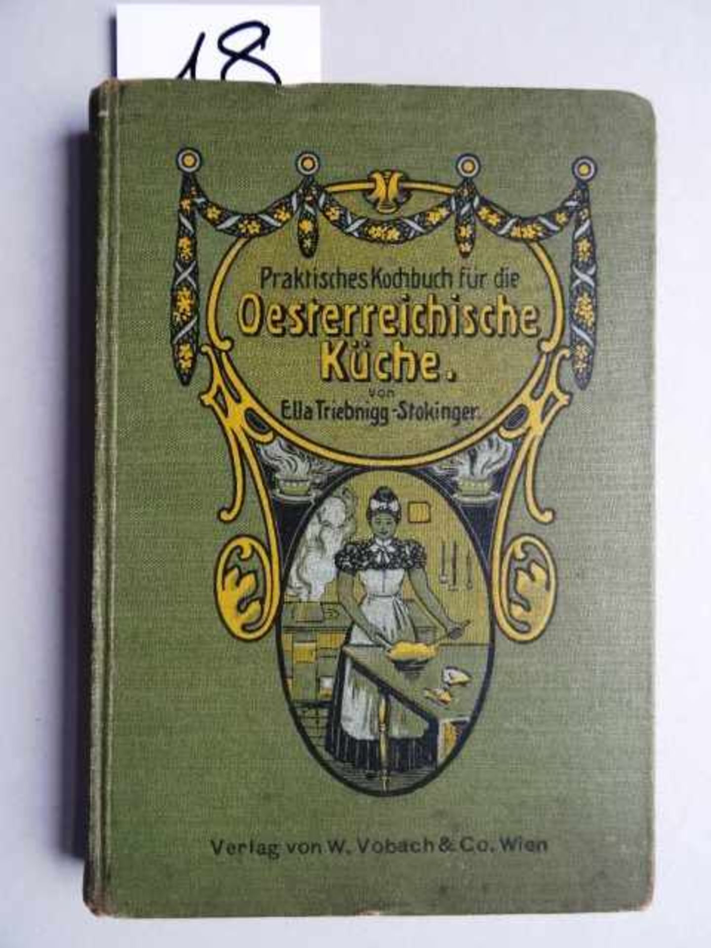 Gastronomie.- Triebnigg-Stokinger, E. Praktisches Kochbuch für die Oesterreichische Küche.