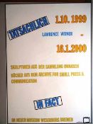 Weiner, Lawrence (New York, 1942). 3 farb. Ausstellungsplakate von 1999 - 2001. Jeweils signiert. 84