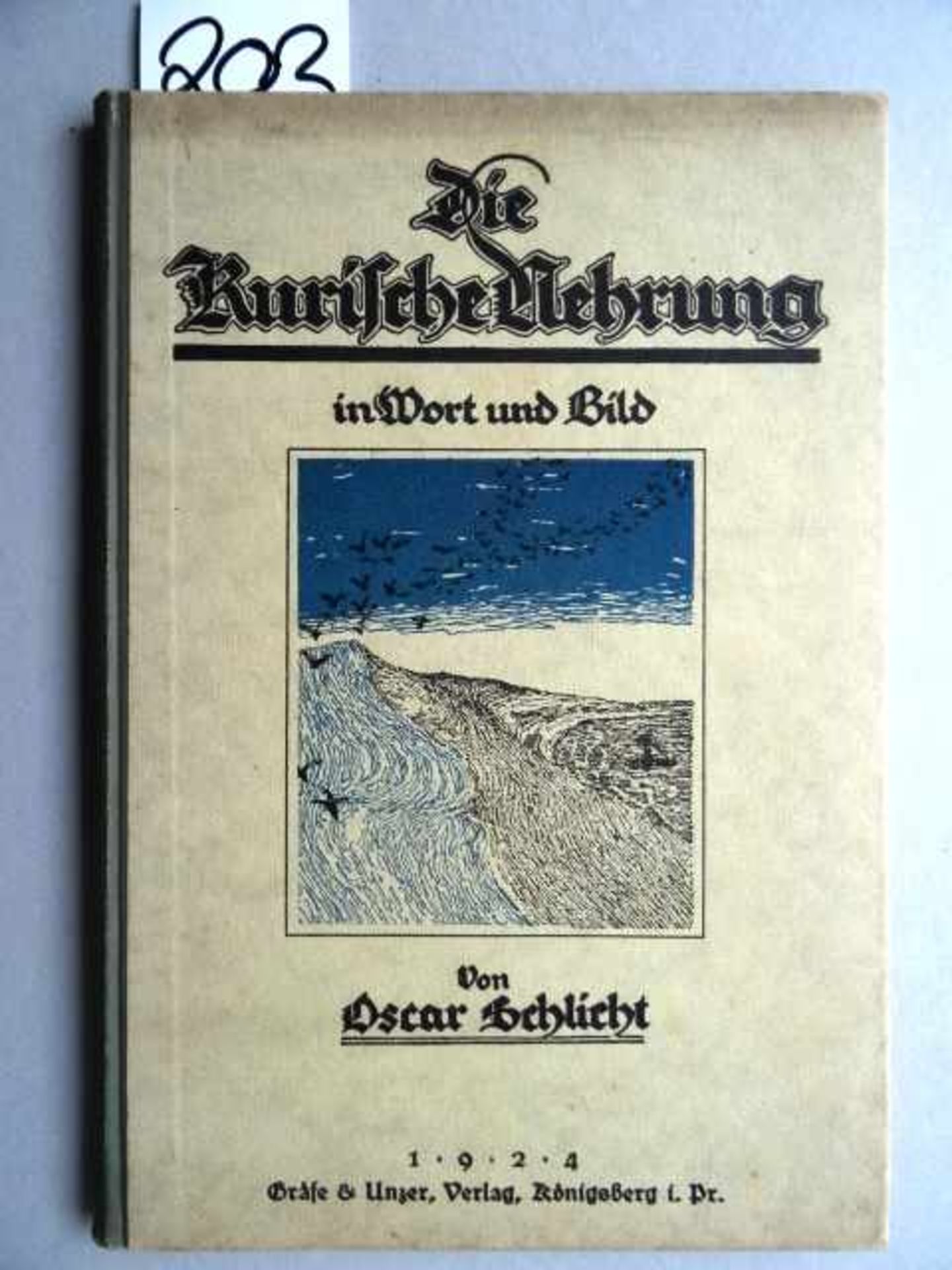 Schlicht, O. Die Kurische Nehrung in Wort und Bild. Königsberg, Gräfe u. Unzer, 1924. 2 Bll., 171 S.