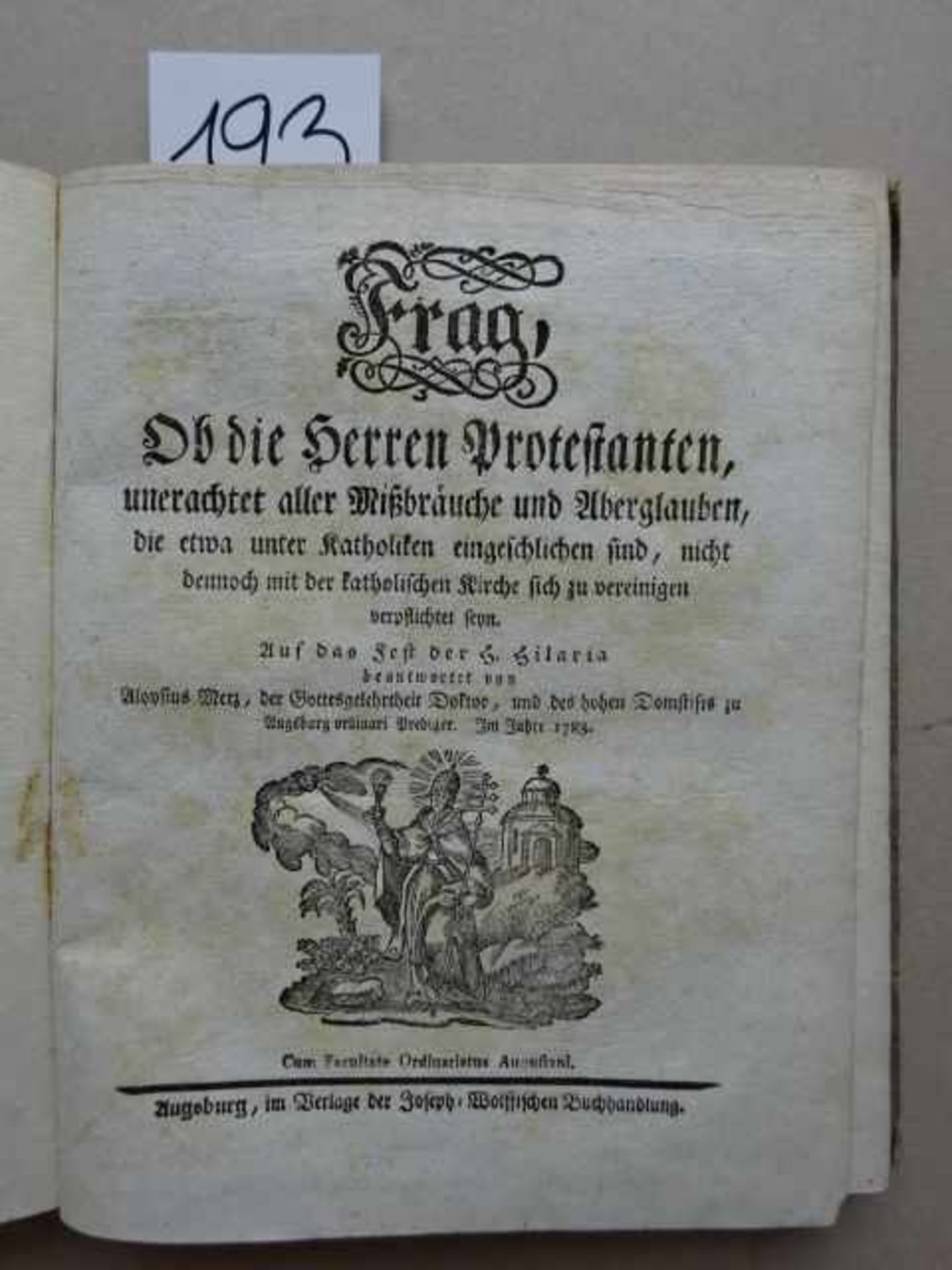 Merz, A. (Heilige Streitreden über wichtige Glaubensfragen). 5 Tle. in 1 Bd. Augsburg, Wolff, 1783-