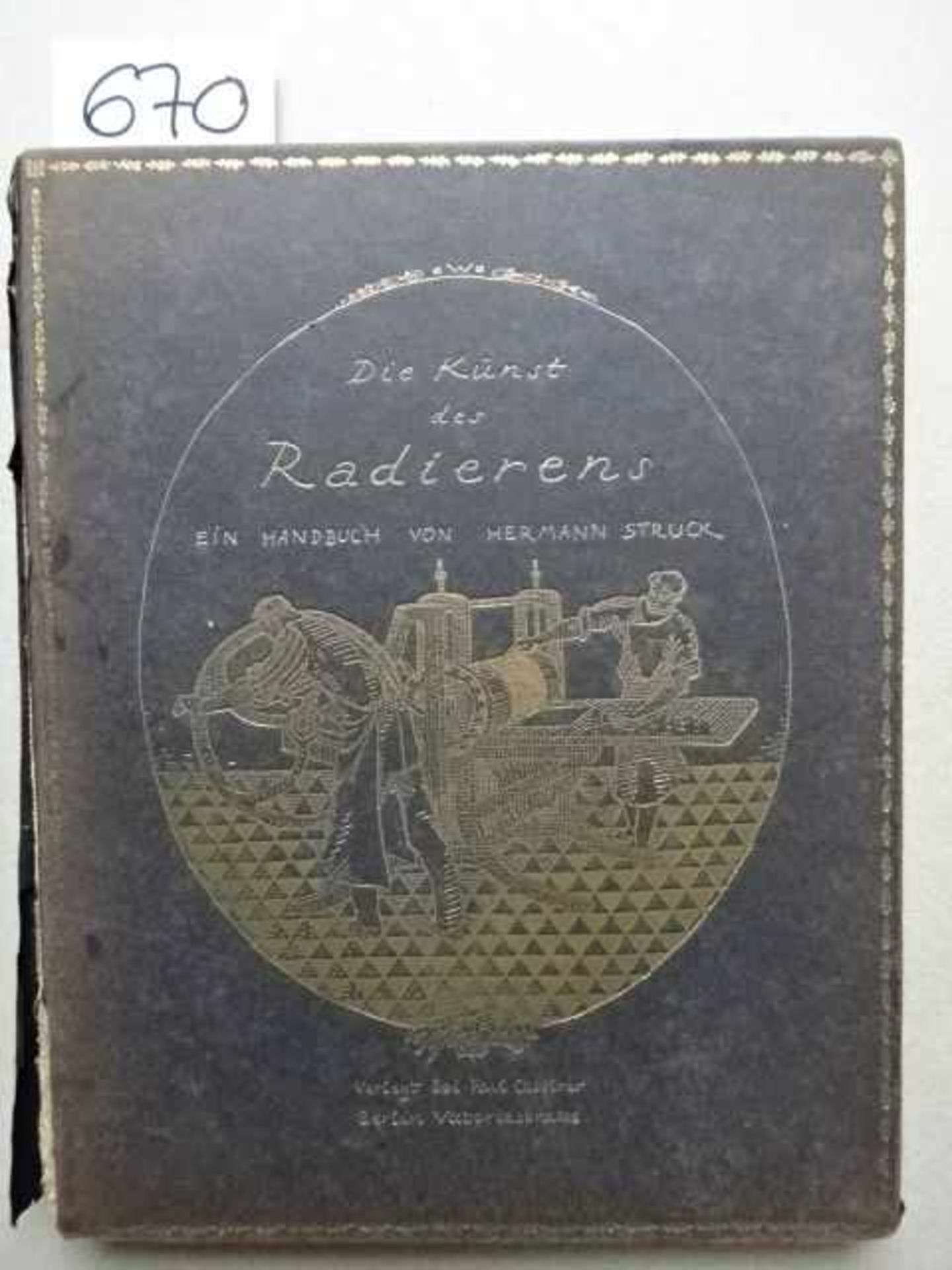 Struck, H. Die Kunst des Radierens. Ein Handbuch. 4. Aufl. Berlin, Cassirer, (1920). 4 Bll., 279