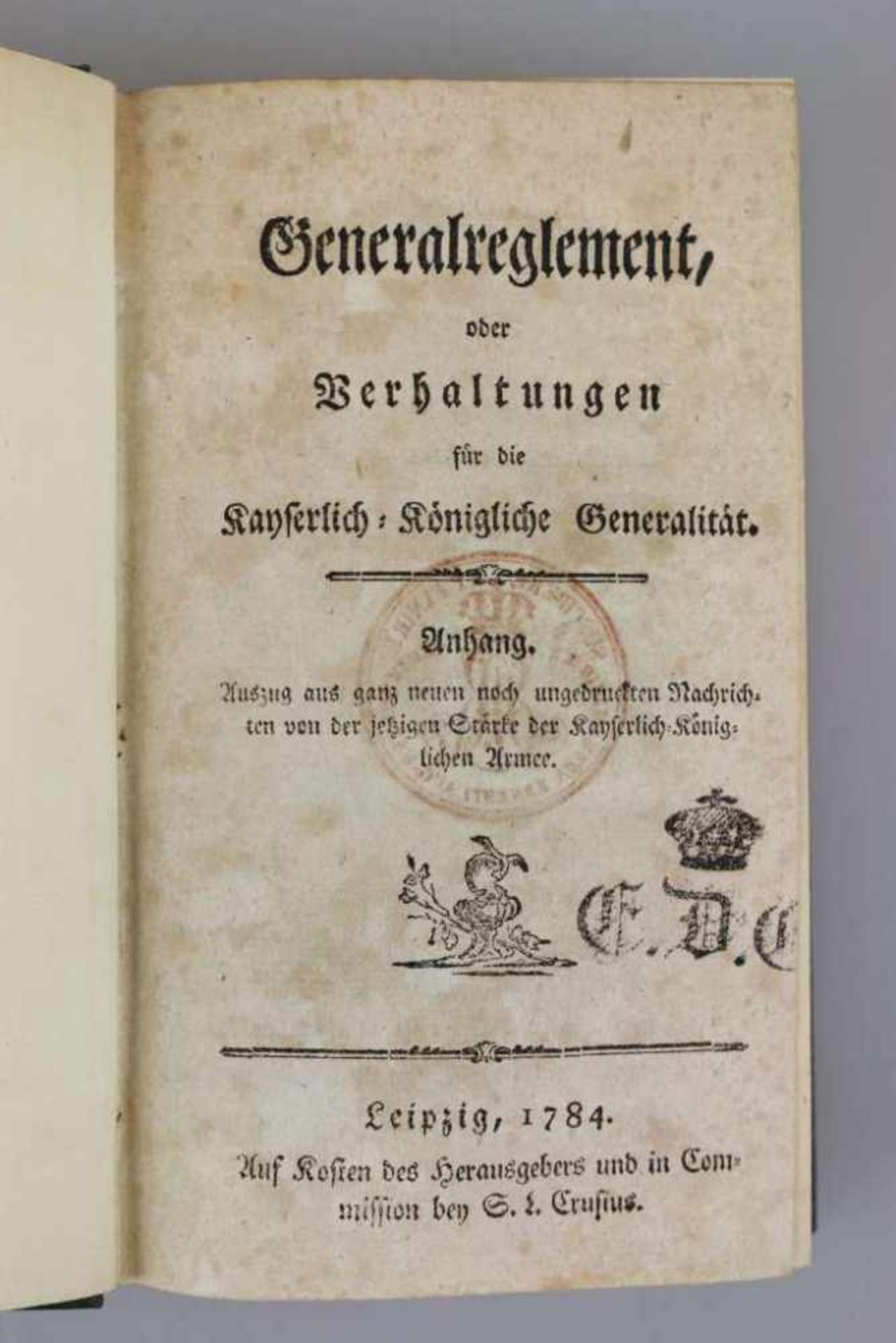 Generalreglement, oder Verhaltungen für die kayserlich-königliche Generalität: Anhang. Auszug aus