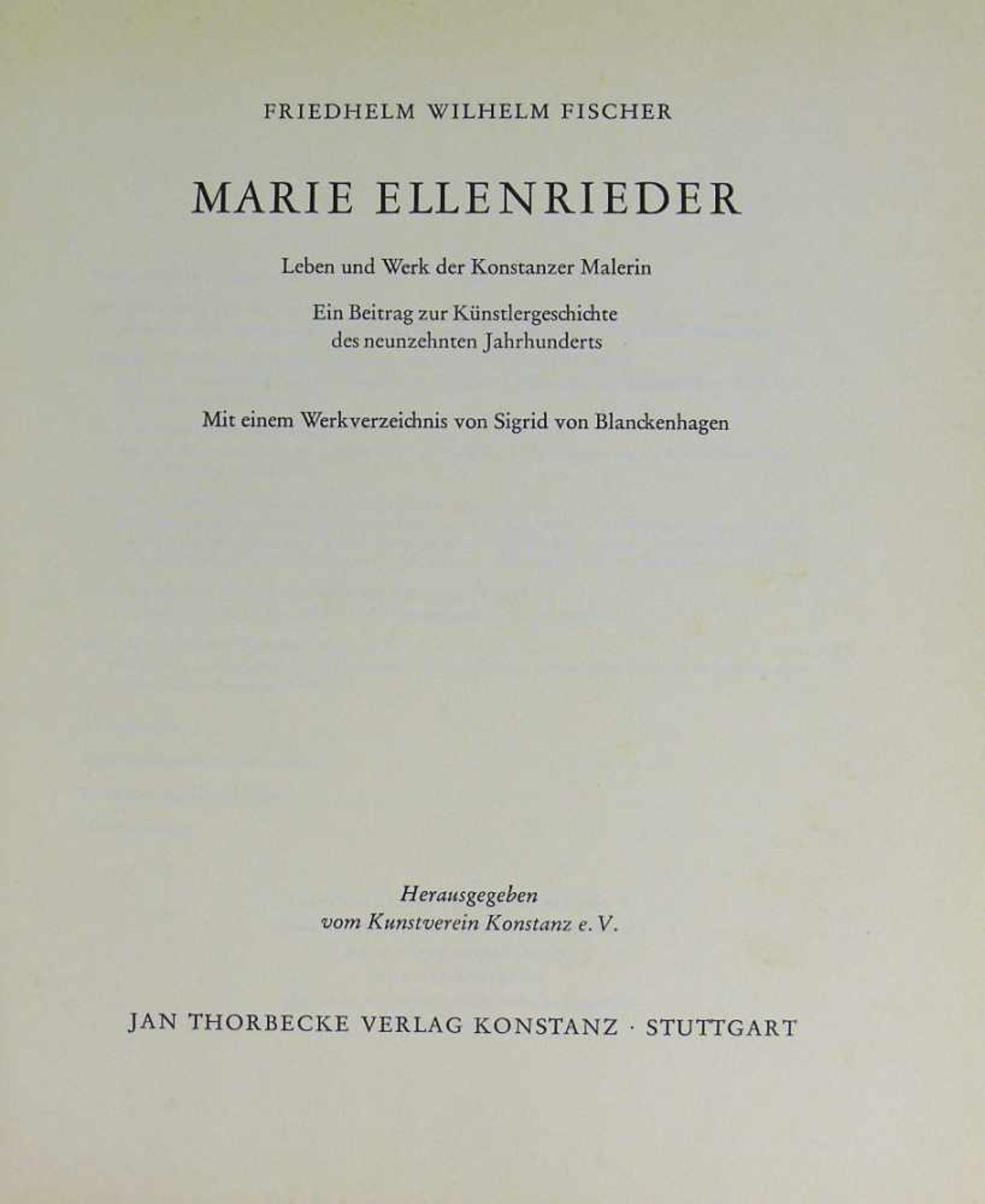 Marie Ellenrieder Leben und Werk der Konstanzer Malerin; mit einem Werksverzeichnis von Sigrid von - Bild 2 aus 3