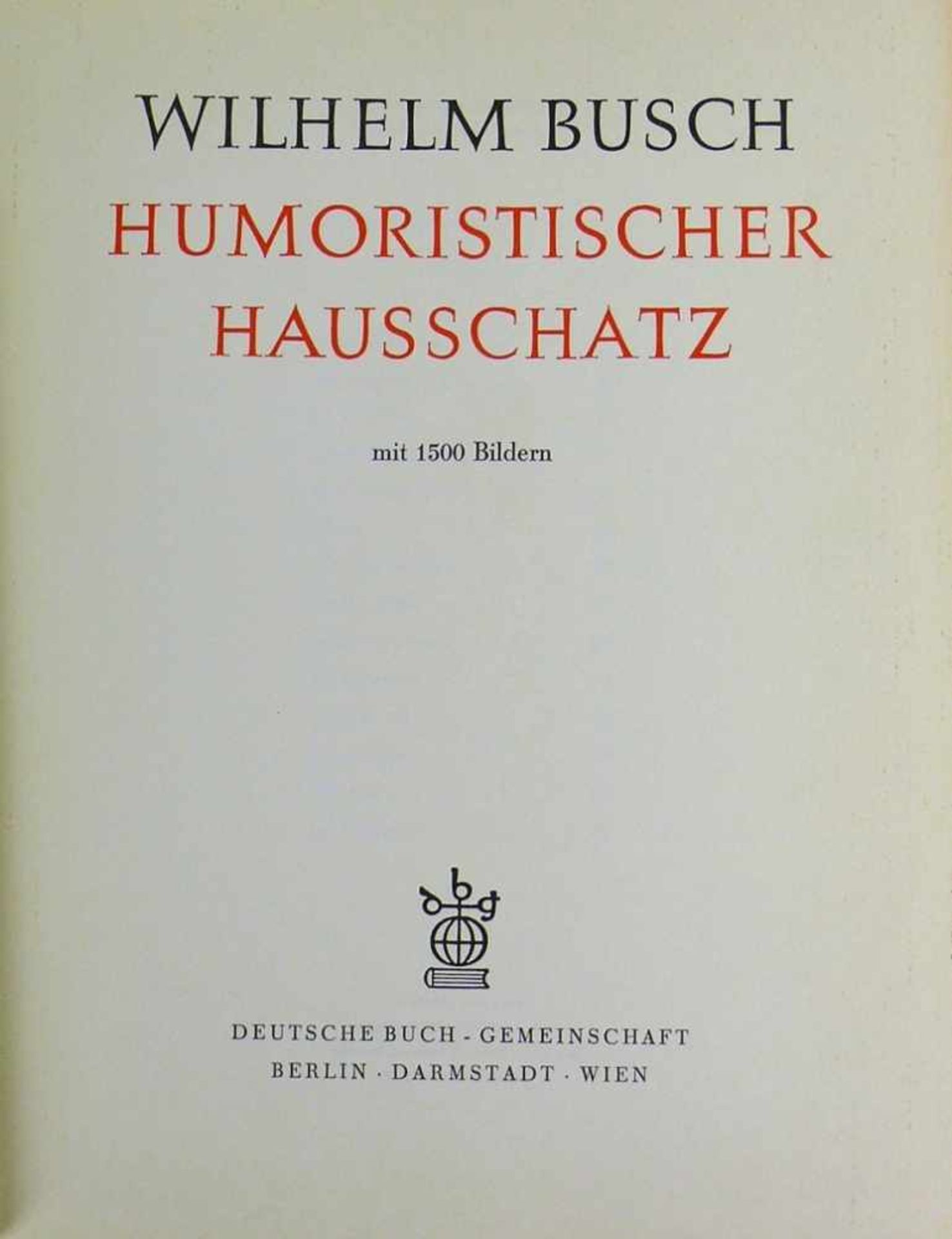 Humoristischer Hausschatz von Wilhelm Busch; Bielefeld 1959; guter Zustand Wilhelm Busch - Bild 2 aus 3