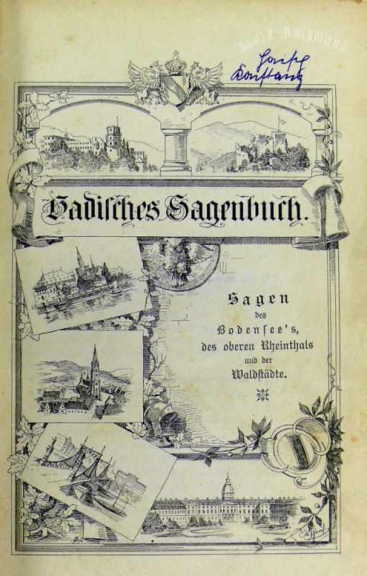 Badisches Sagenbuch Sagen des Bodensee's, des oberen Rheintals und der Waldstädte; Freiburg 1898;