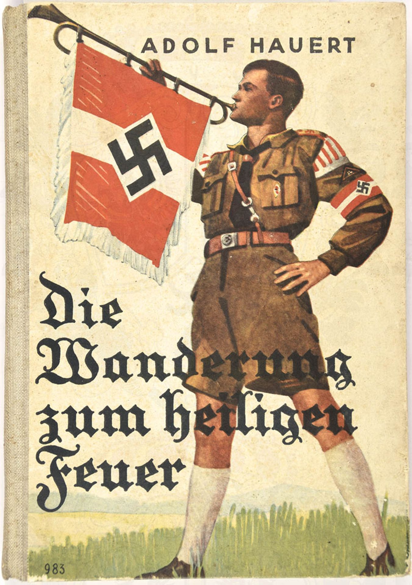 DIE WANDERUNG ZUM HEILIGEN FEUER, "Eine Jungengeschichte a. d. Jahr d. Wandlung 1933", (HJ-Roman),