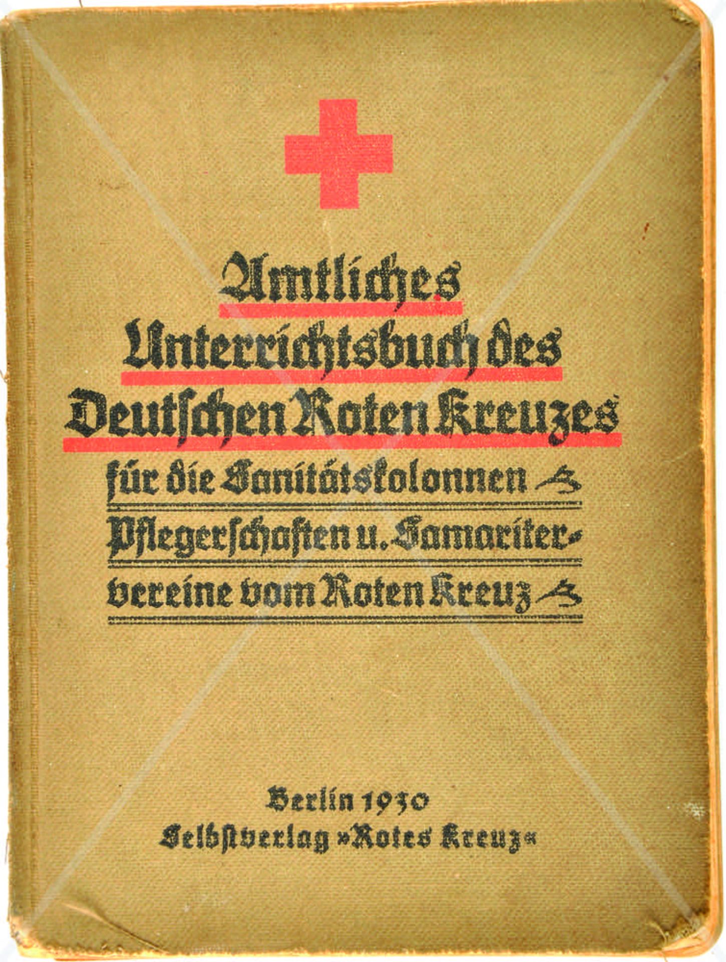 AMTLICHES UNTERRICHTSBUCH DES DT. ROTEN KREUZES f. d. Sanitäts-Kolonnen, Bln. 1930, 416 S., zahlr.