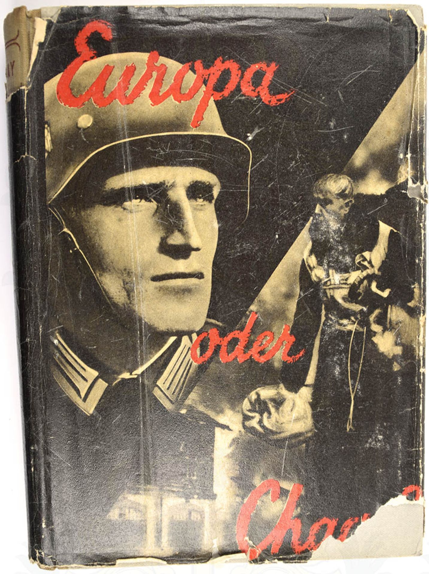 EUROPA ODER CHAOS, Verlag Willmy, Nürnberg 1943, 287 S., zahlr. Tiefdruck-Abb., HLn., illustr. SU