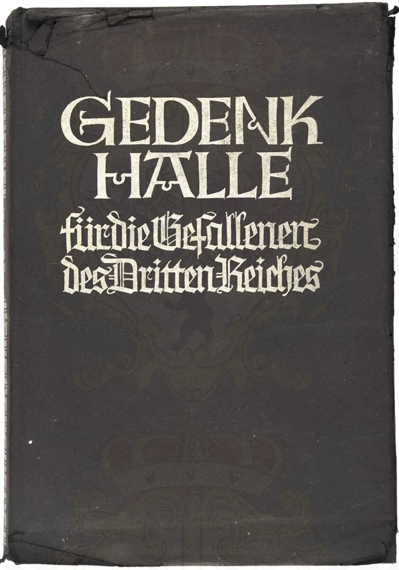 GEDENKHALLE FÜR DIE GEFALLENEN DES 3. REICHES, H. Weberstedt/K. Langner, Eher-V. 1935, zahlr.