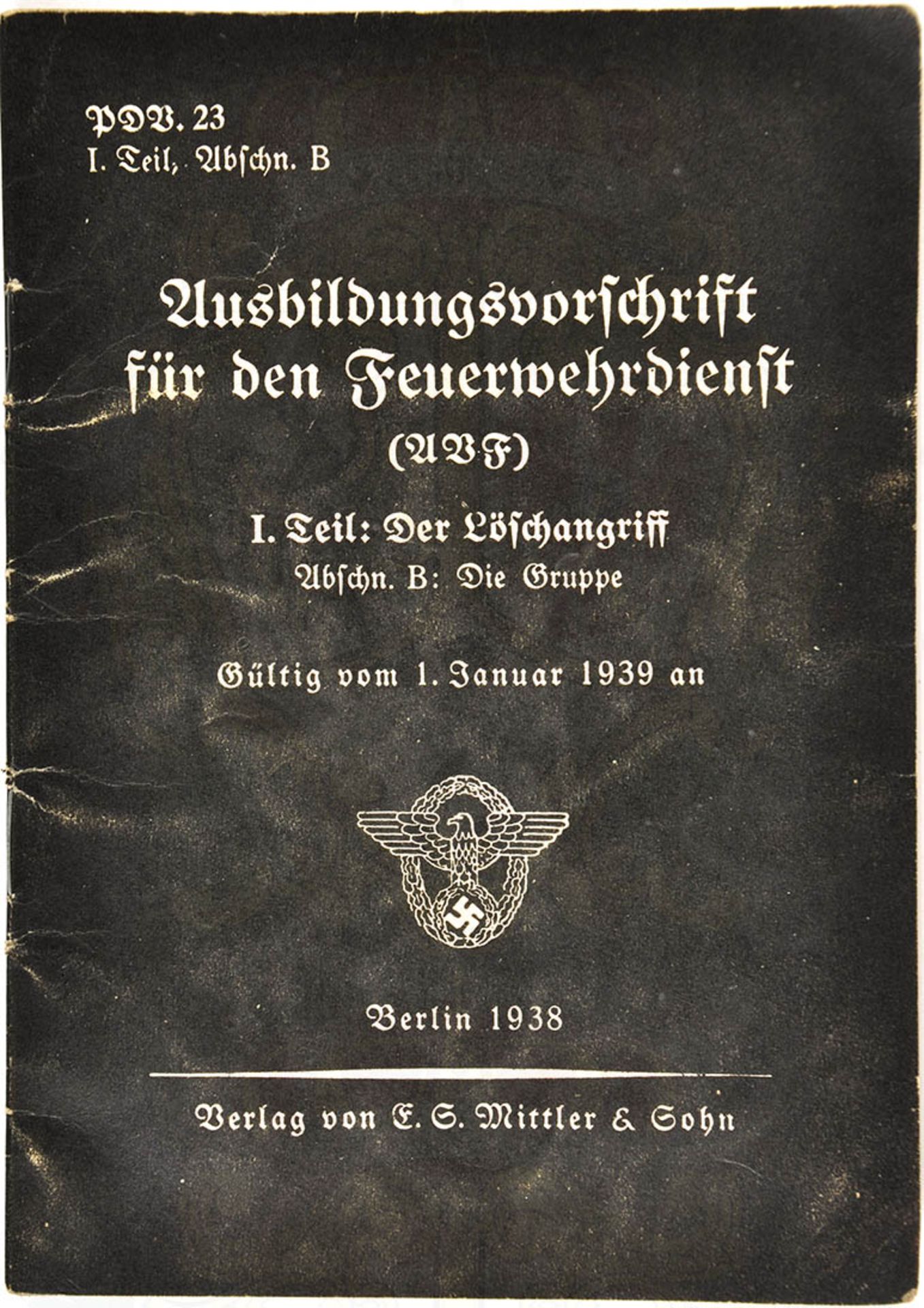 AUSBILDUNGSVORSCHRIFT FÜR DEN FEUERWEHRDIENST, I. Teil, 1938, 16 S., kart. < 1051660F, Zustand: