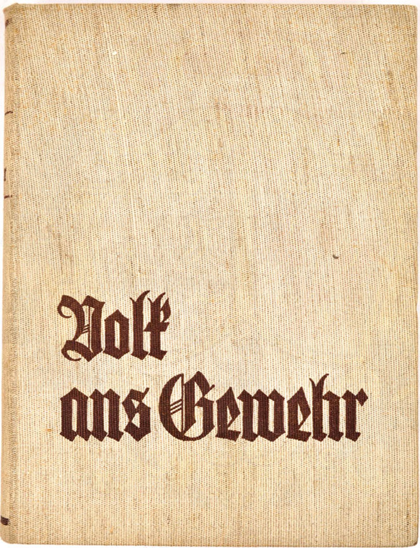 VOLK ANS GEWEHR!, "Das Buch vom neuen Deutschland", Hrsg.: A. Schley, Verlag A. Heinig, Wiesbaden o.