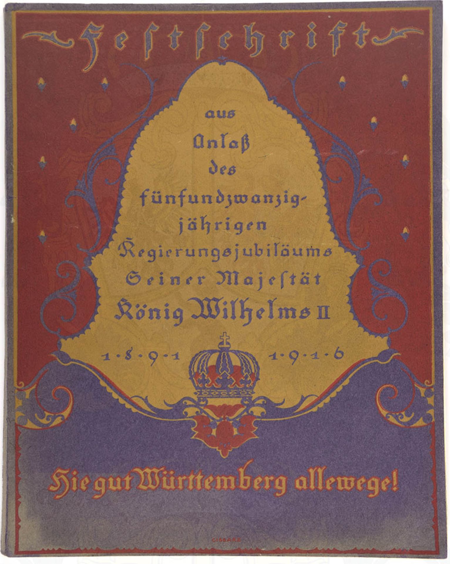 HIE GUT WÜRTTEMBERG ALLEWEGE! "....zur 25jährigen Feier der Regierung König Wilhelms II. von