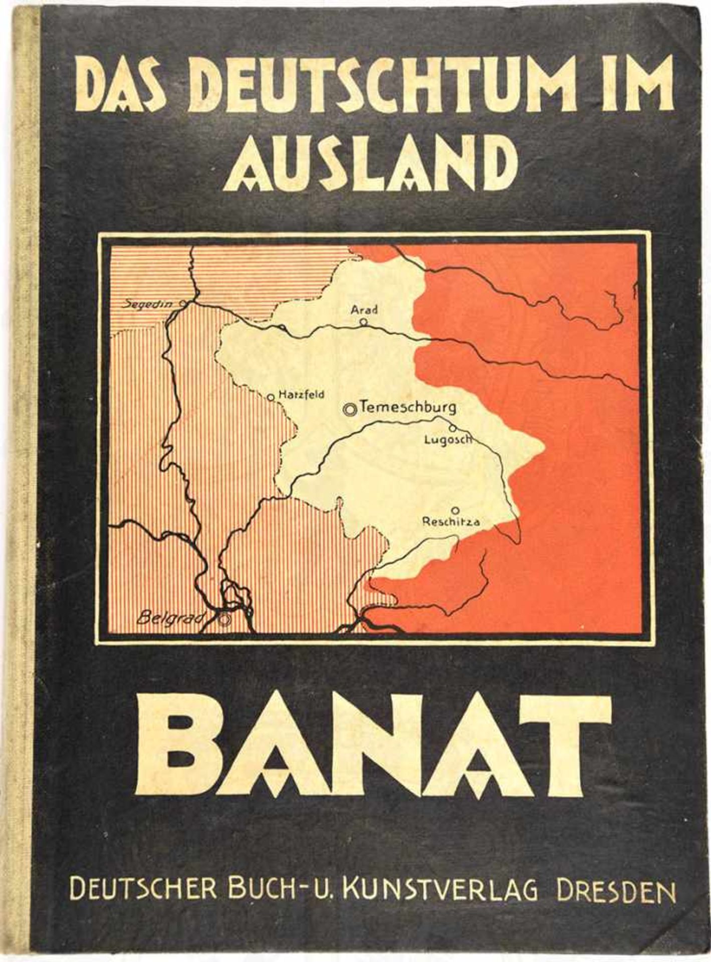 DAS DEUTSCHTUM IM AUSLAND, „...im Rumänischen Banat“, Dr. K. Bell, Dresden 1926, 1 Farbtafel, zahlr.