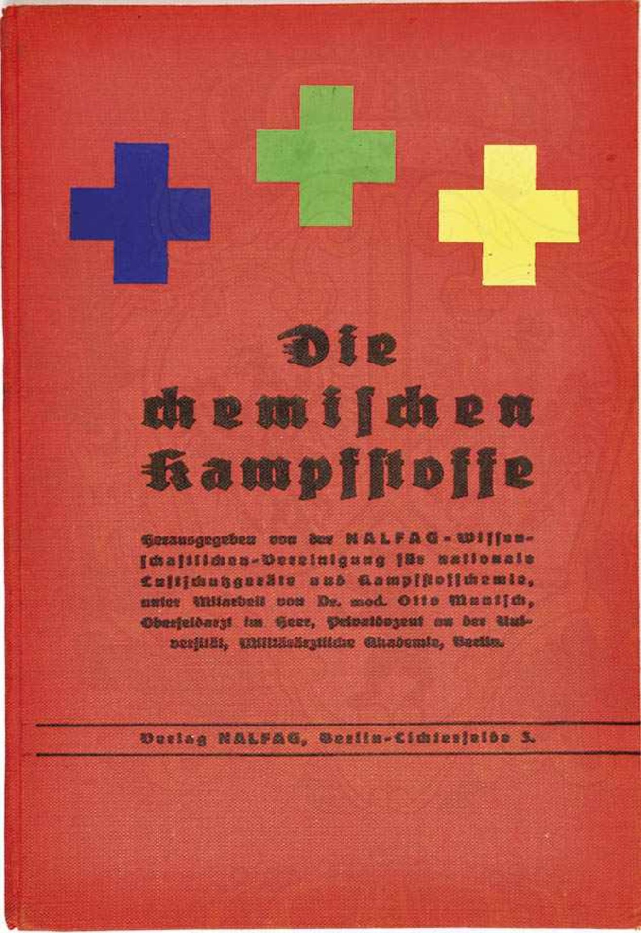 DIE CHEMISCHEN KAMPFSTOFFE, „Wirkung, Hilfeleistung, Entgiftung“, Luftschutz-Verlag Nalfag Berlin