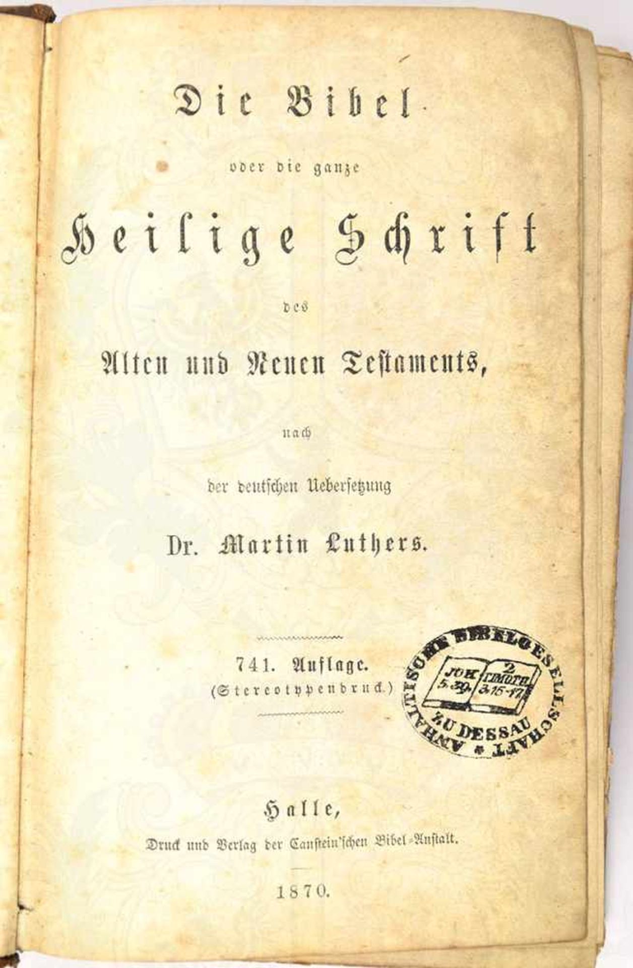 DIE BIBEL „oder die ganze Heilige Schrift ...“, Cansteinsche Bibel-Anstalt, Halle 1870, ges. ca.