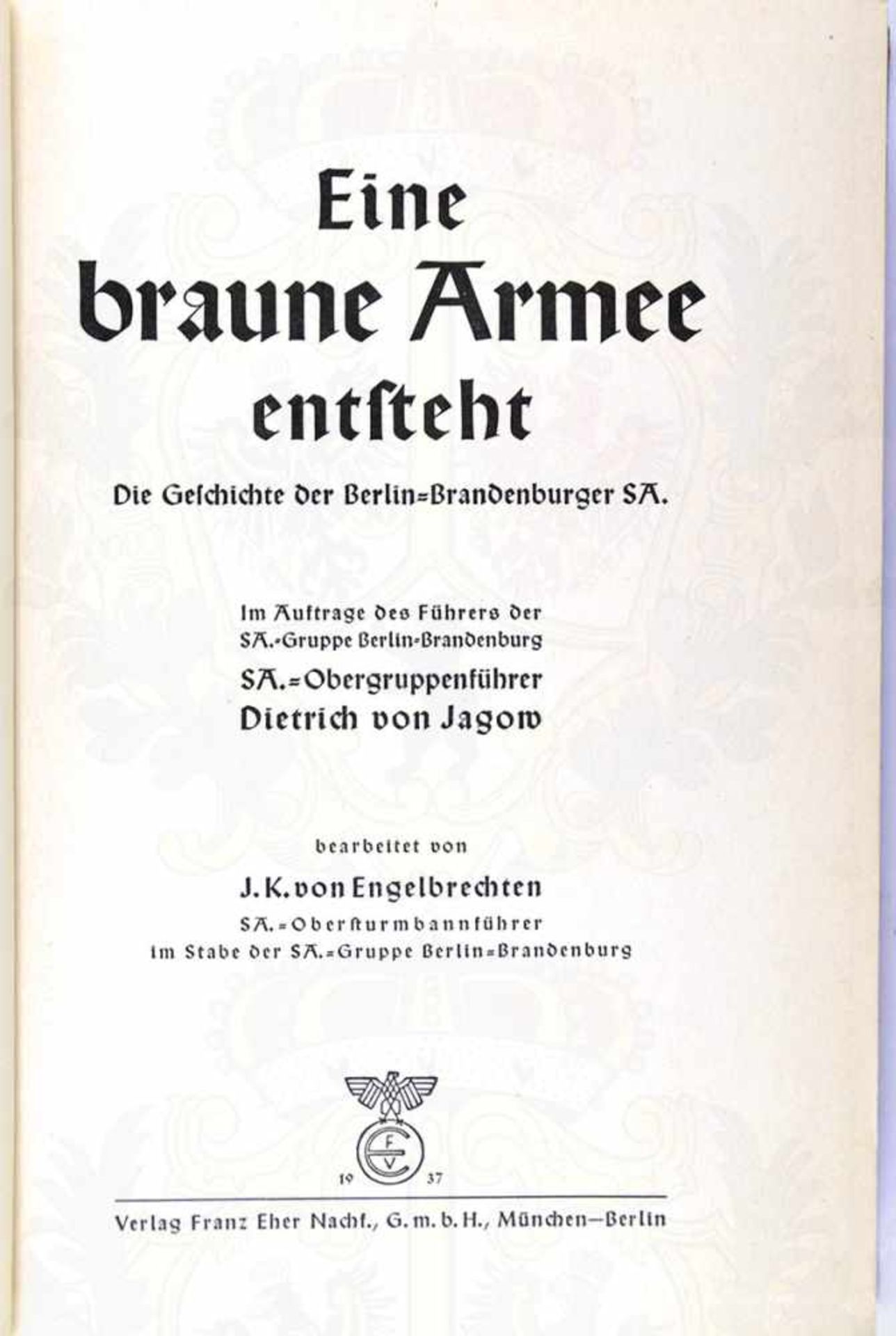 EINE BRAUNE ARMEE ENTSTEHT, „Die Geschichte der Berlin-Brandenburger SA“, SA-Obersturmbannführer - Bild 2 aus 6
