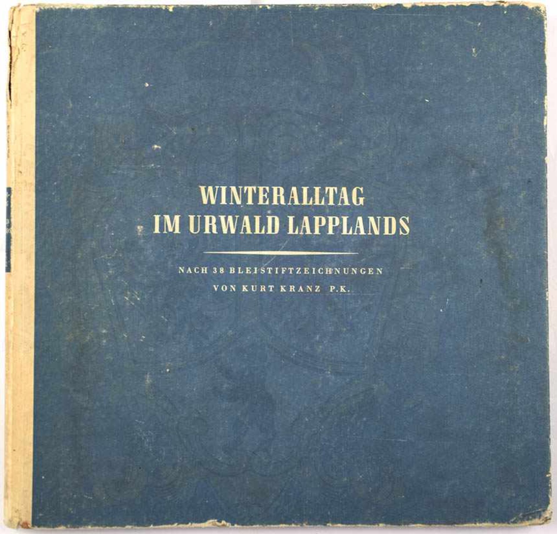 WINTERALLTAG IM URWALD LAPPLANDS, „Eine Bilderreihe von der finnischen Urwaldfront“, Berlin 1944, 38