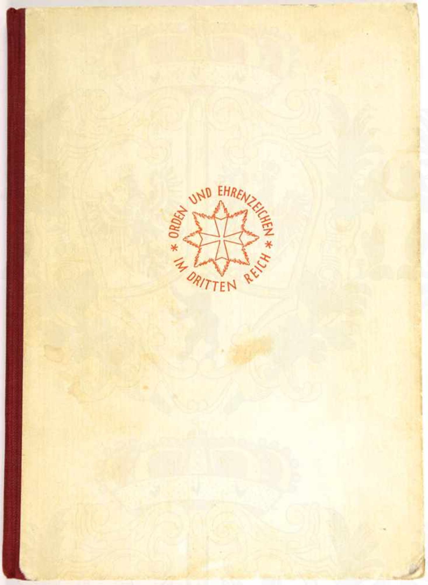 ORDEN UND EHRENZEICHEN IM DRITTEN REICH, H. Doehle, Berlin 1939, 88 S., zahlr. Abb., HLn., Einband