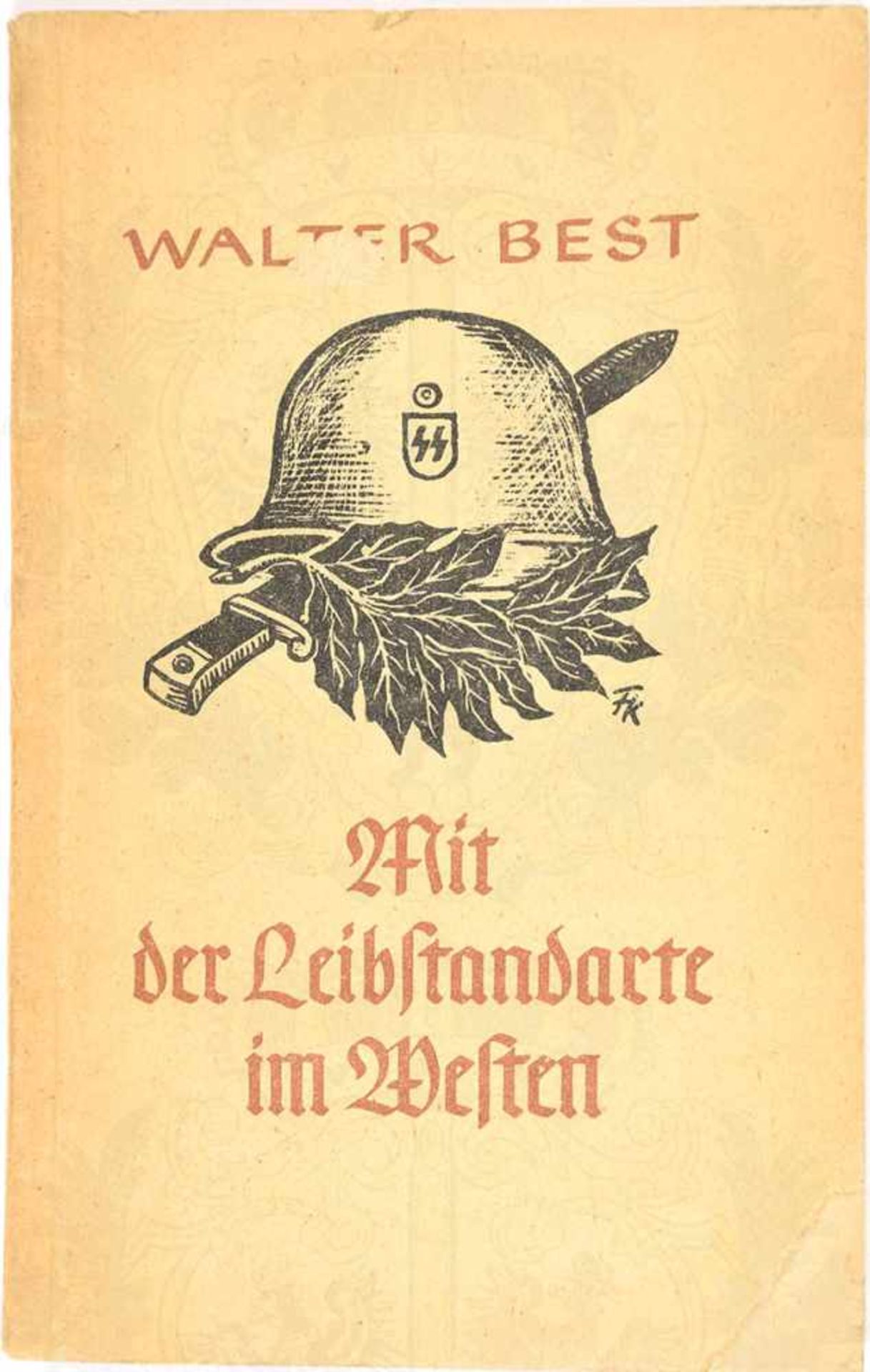 MIT DER LEIBSTANDARTE IM WESTEN, „Berichte eines SS-Kriegsberichters“, Zentralverlag der NSDAP,