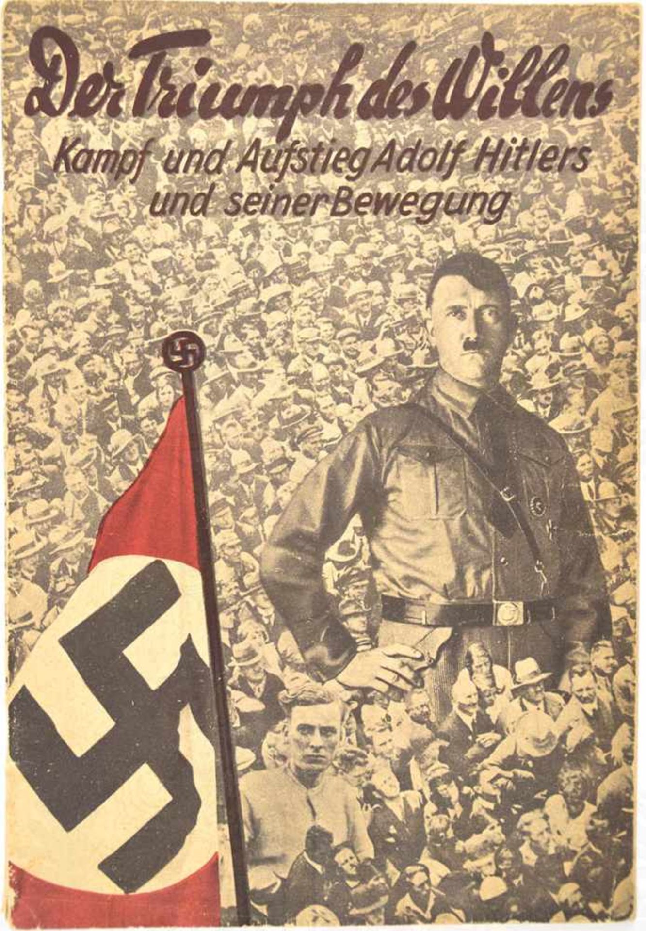 DER TRIUMPF DES WILLENS, „Kampf und Aufstieg Adolf Hitlers und seiner Bewegung“, H. Hoffmann,