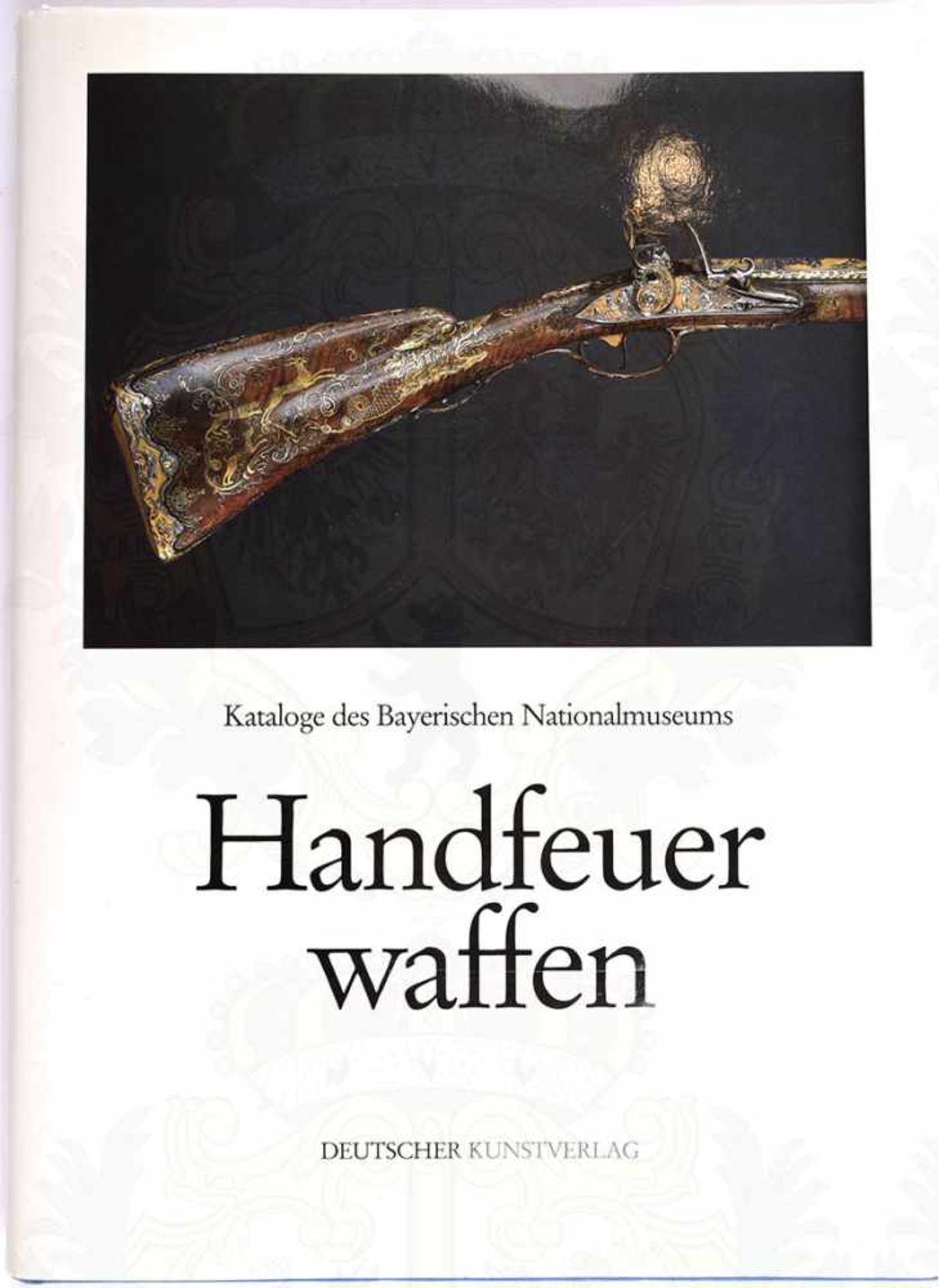 HANDFEUERWAFFEN, „Jagdgewehre, Scheibenbüchsen, Pistolen“, E. Schalkhaußer, Katalog des