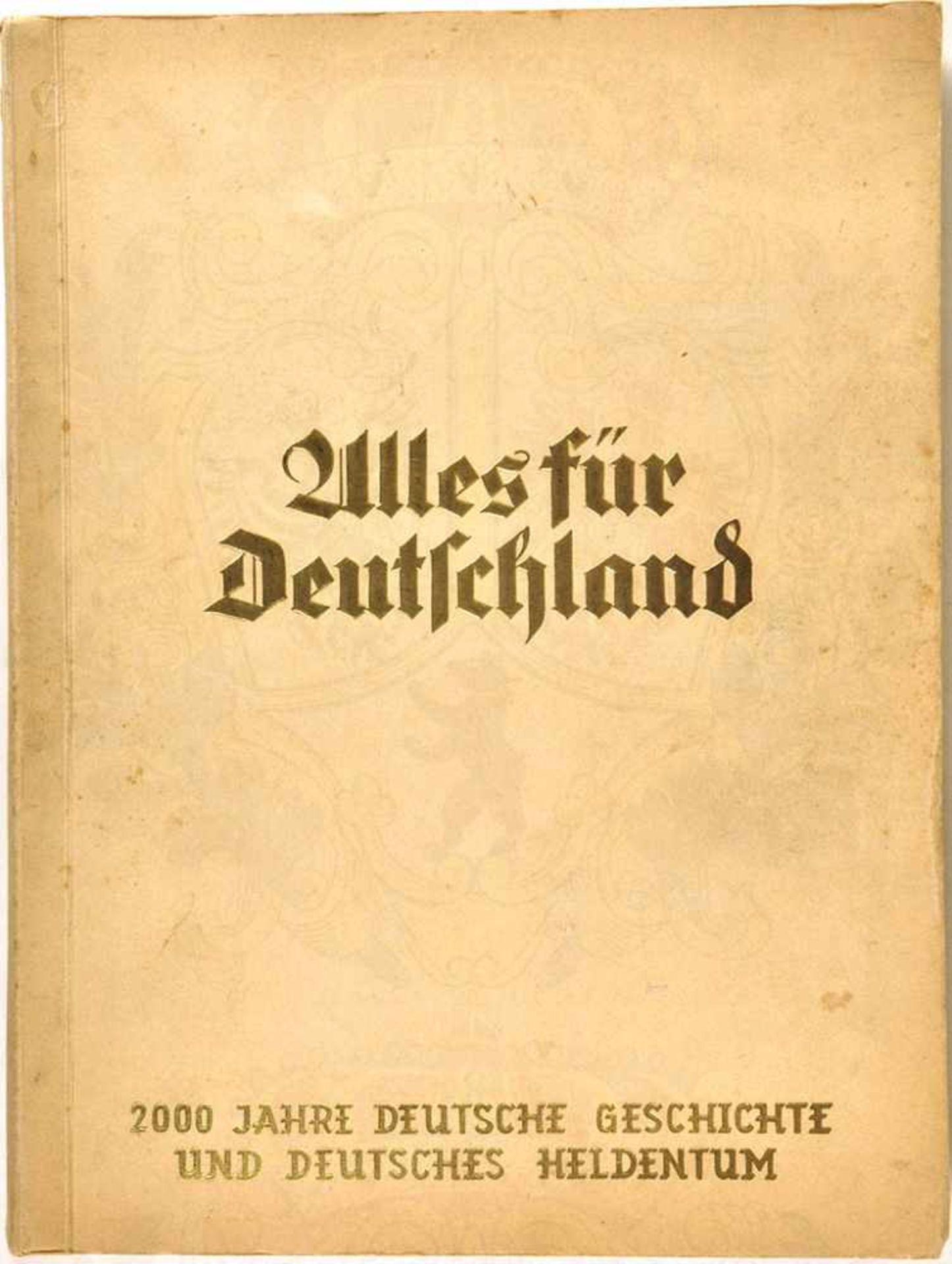 ALLES FÜR DEUTSCHLAND, „2000 Jahre (...) deutsches Heldentum“, Yosma 1934, 359 farb. Bilder (Nr. 332