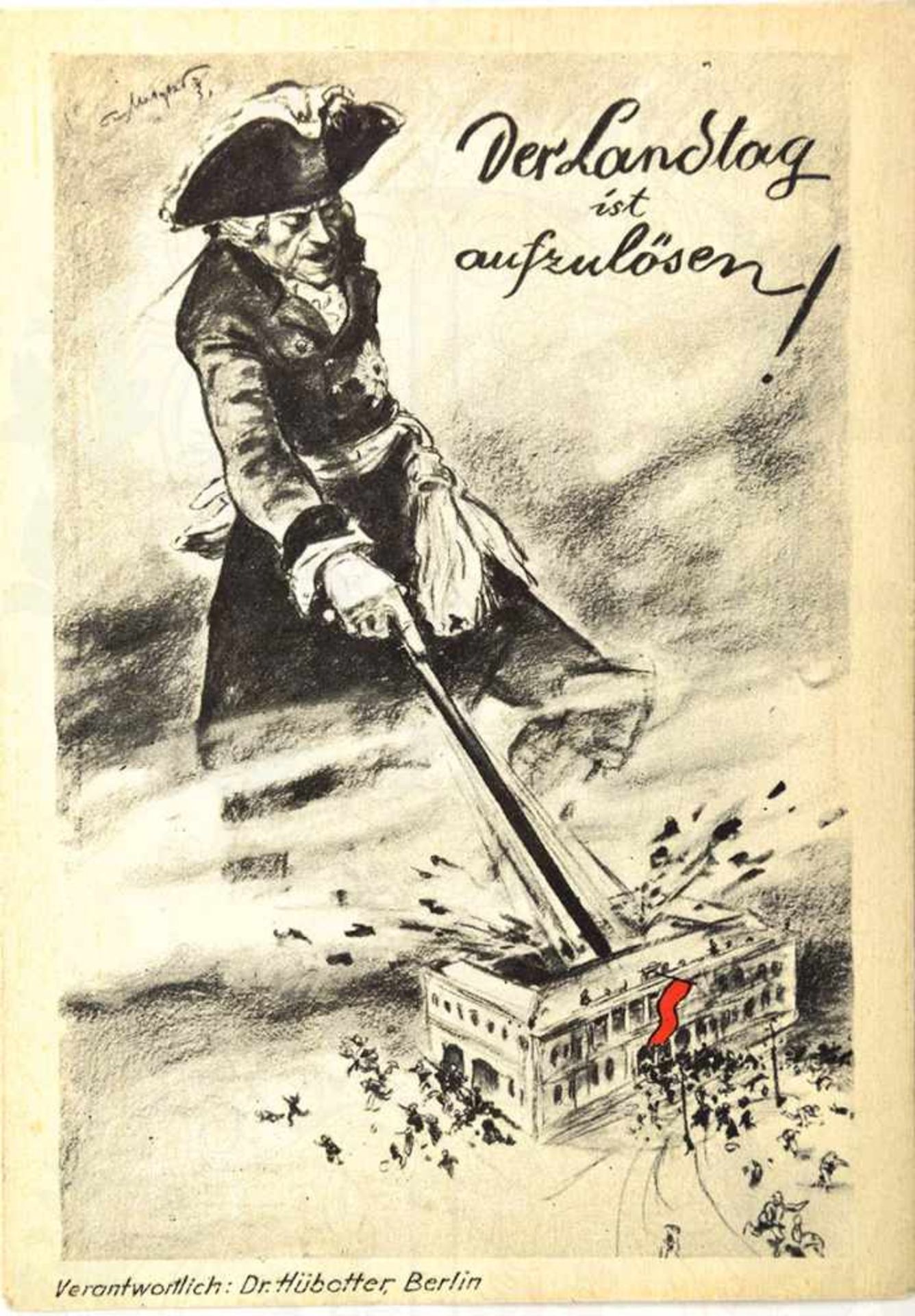 STAHLHELM-PROPAGANDAKARTE, „Der Landtag ist aufzulösen!“, s/w Darst., Friedrich d. Große drischt mit