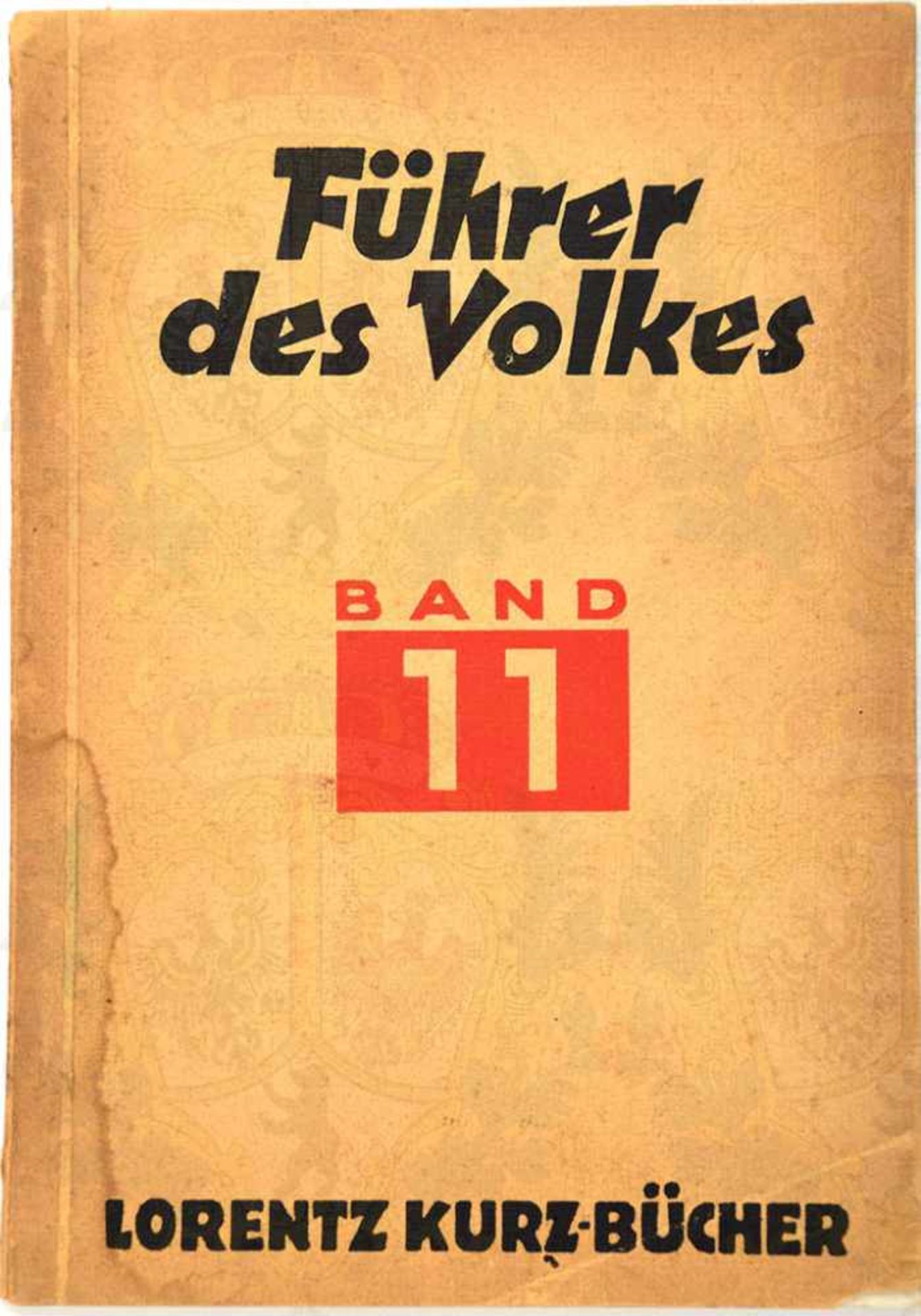 FÜHRER DES VOLKES, A. Greeven, Berlin 1933, Porträt u. Kurzbiographien d. Mitglieder der neuen