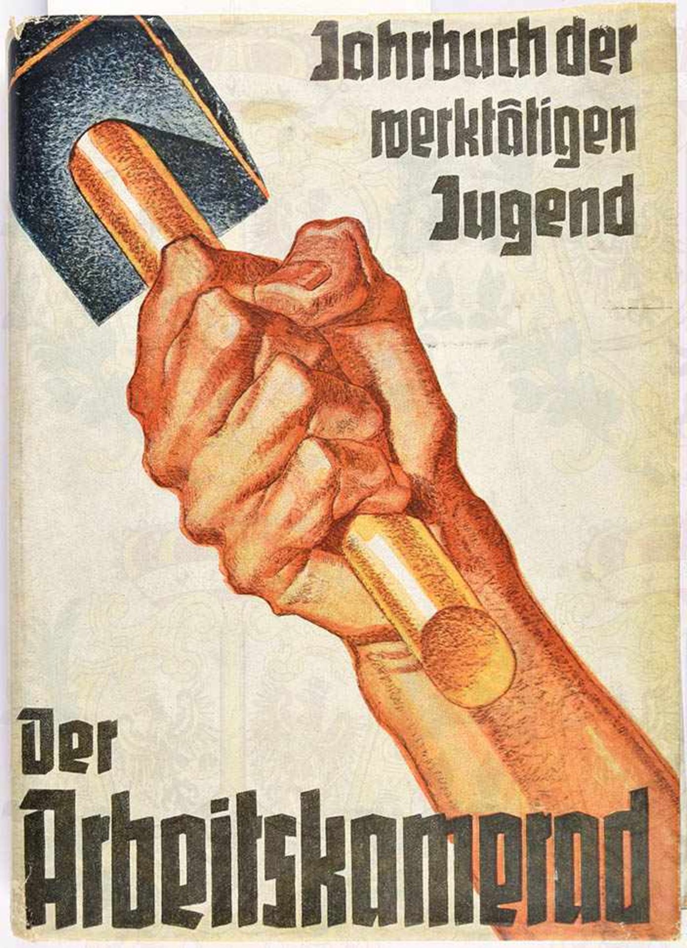 DER ARBEITSKAMERAD, Jahrbuch d. werktätigen Jugend 1941/42, München 1941, Fotos, Zeichnungen, 310