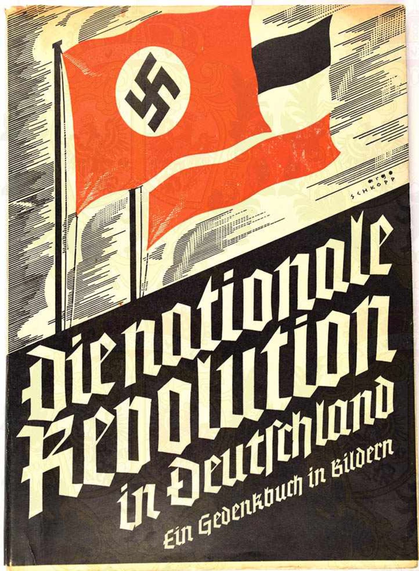 DIE NATIONALE REVOLUTION IN BILDERN, Fotoband im Hoffmannstil, Minden, um 1933, 16 Text- u. 80