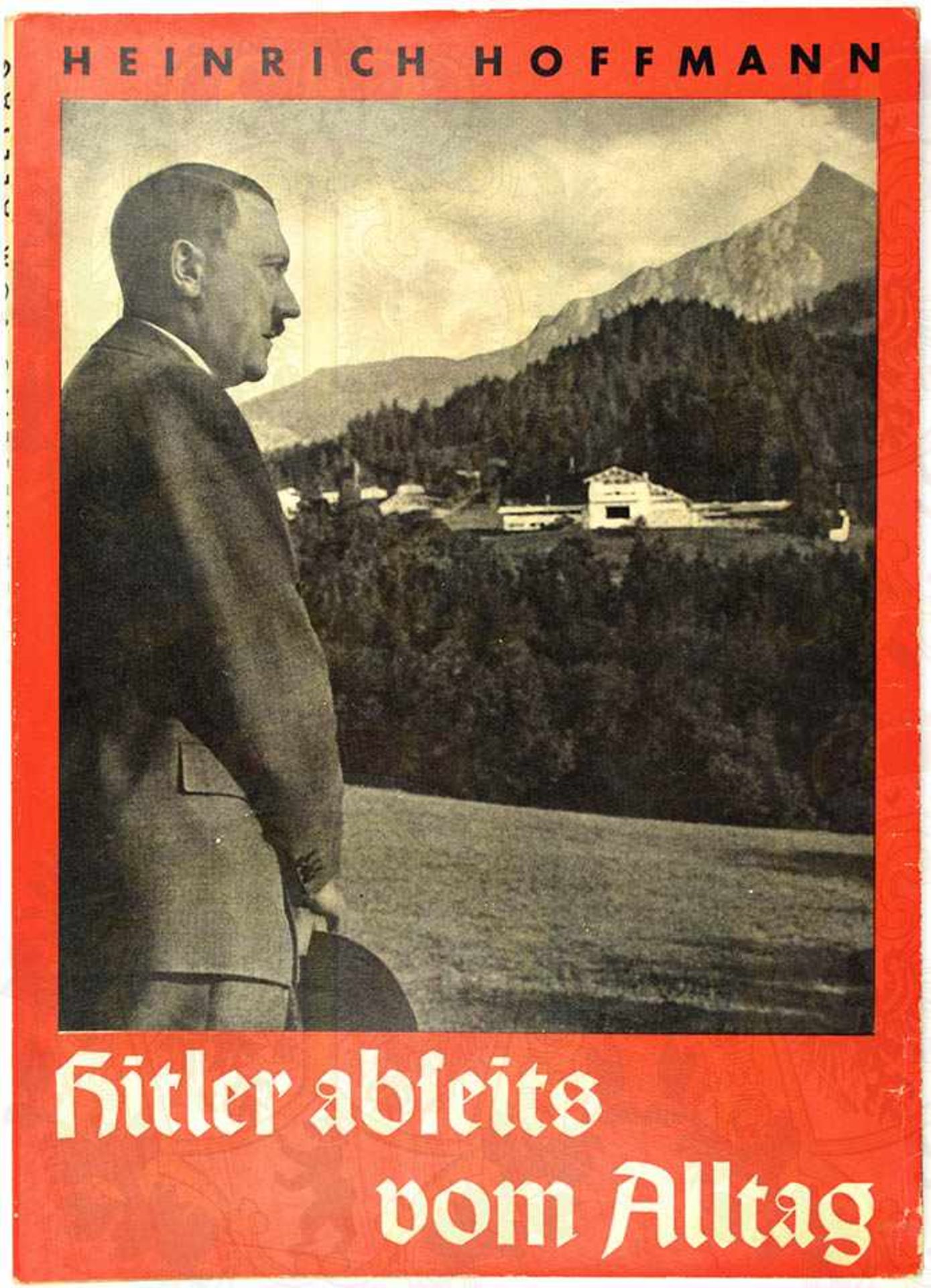 HITLER ABSEITS VOM ALLTAG, Hoffmann-Fotoband 1937, 94 S., kart., SU