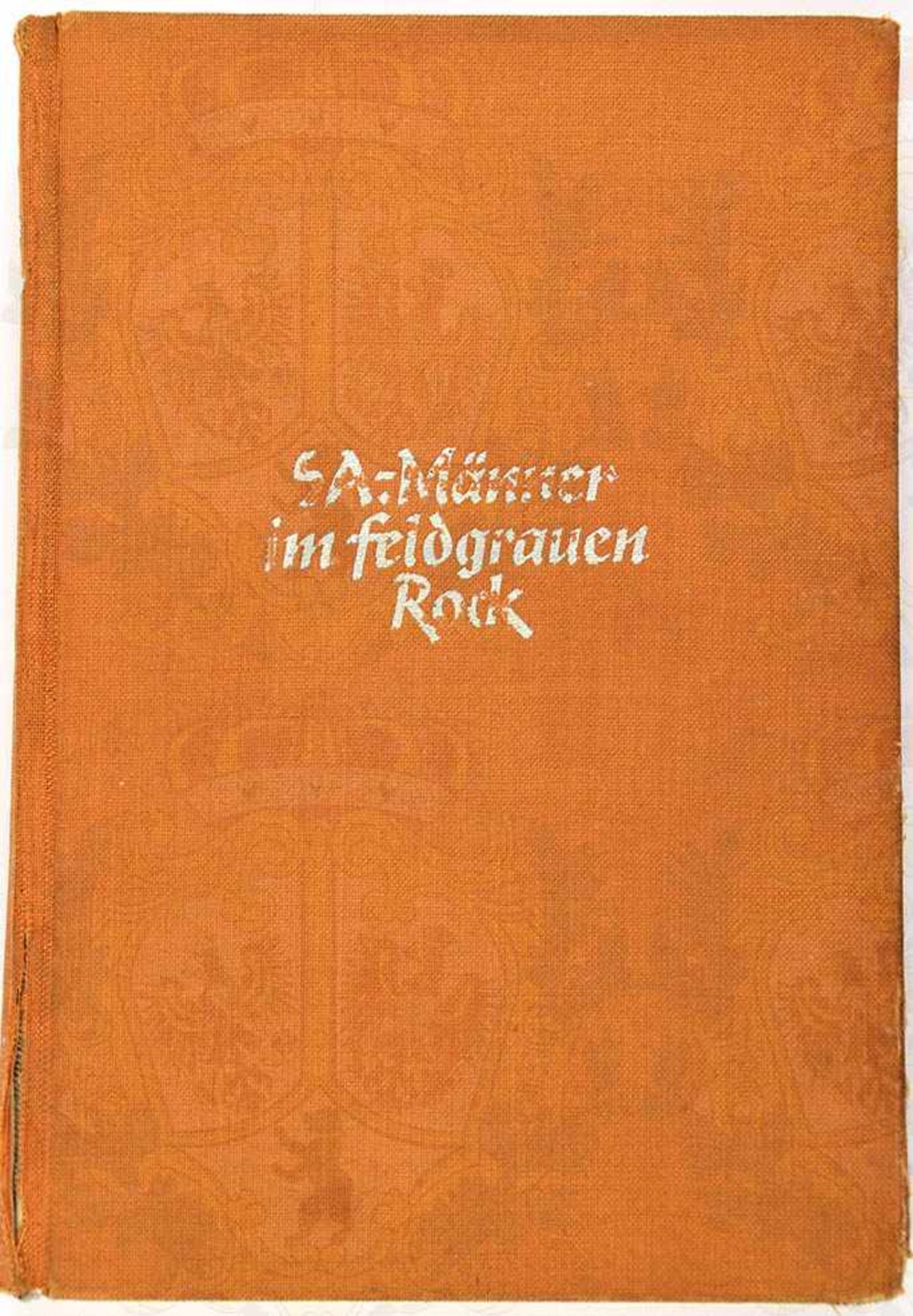 SA-MÄNNER IM FELDGRAUEN ROCK, „Taten u. Erlebnisse v. SA-Männern...1939-1940“, SA-Obersturmfhr. R.