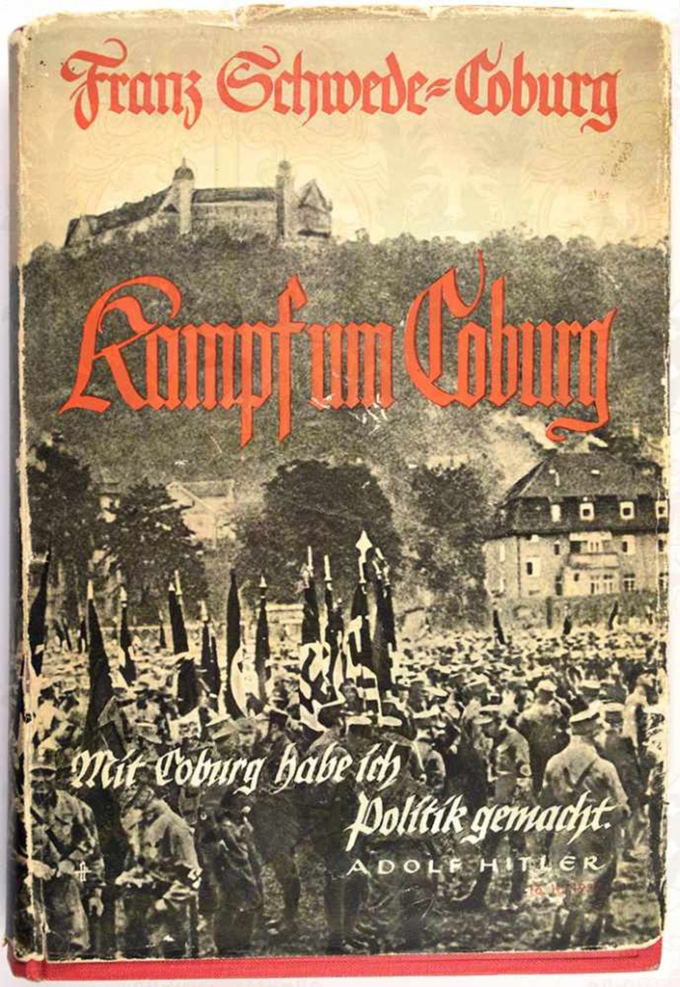 KAMPF UM COBURG, F. Schwede-Coburg, Eher Verlag, München 1939, 272 S., Fotos, dabei alte Garde - Bild 2 aus 5