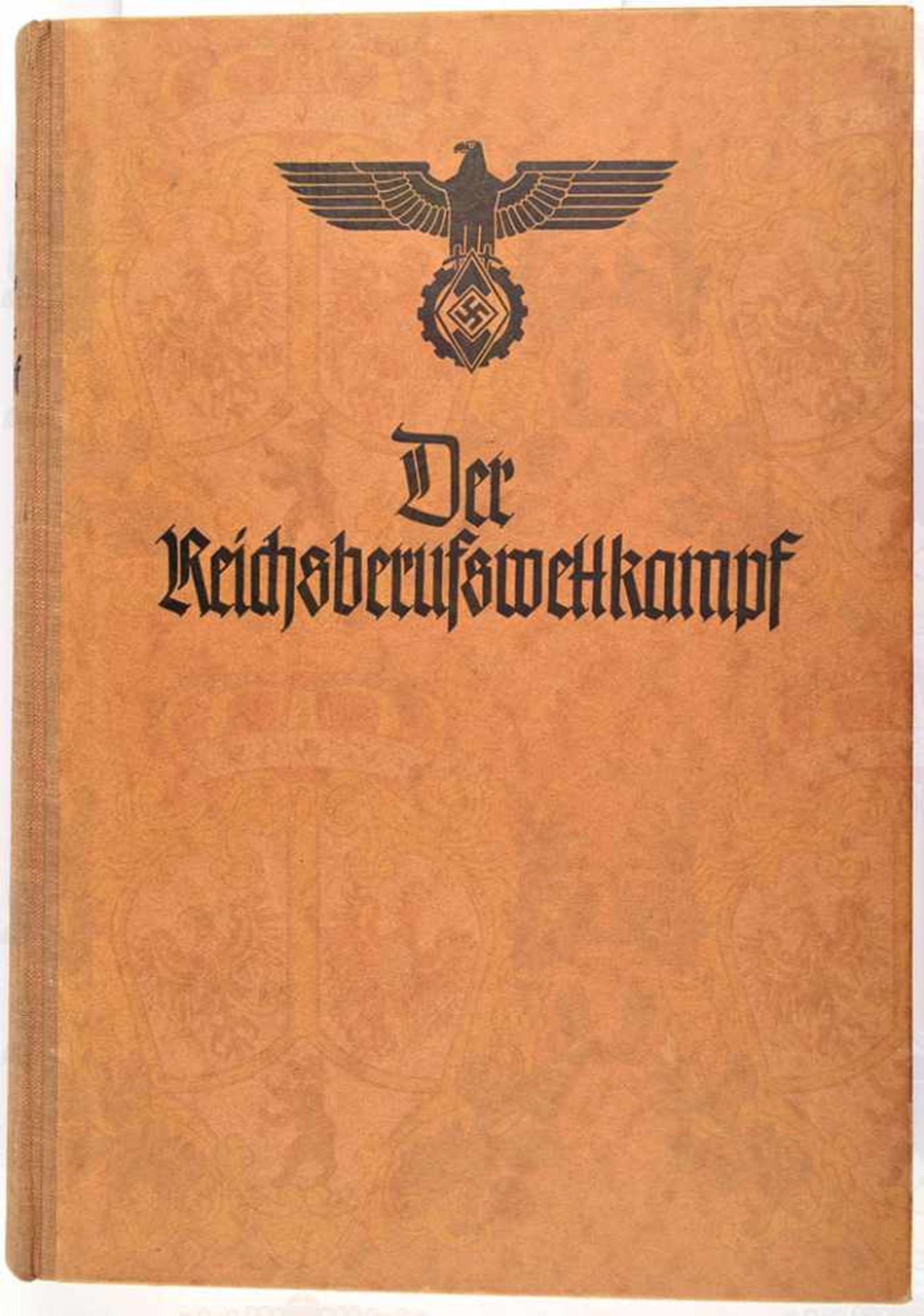 DER REICHSBERUFSWETTKAMPF, Obergebietsführer Artur Axmann, Bln. 1938, zahlr. Fotos, 382