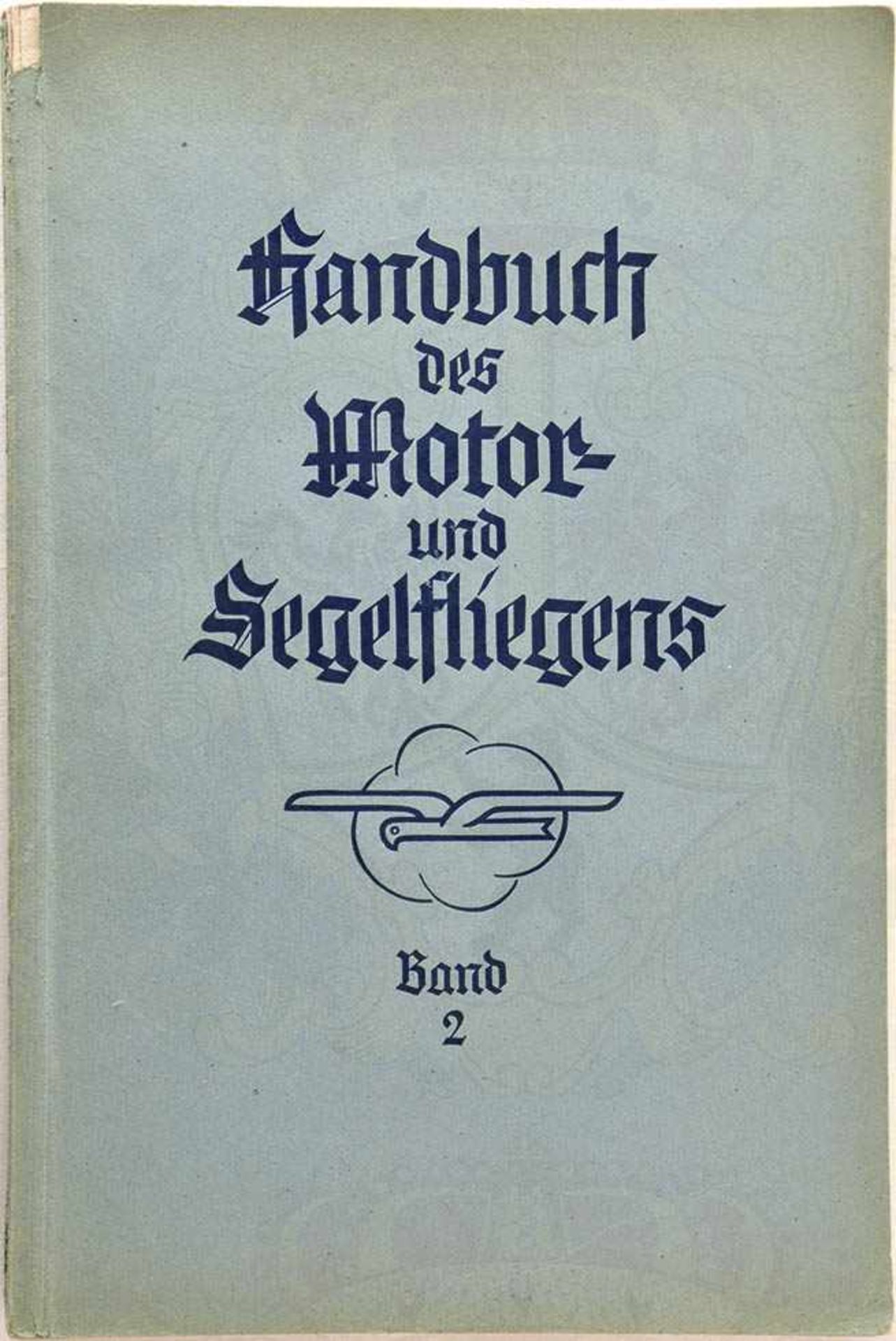 HANDBUCH DES MOTOR- UND SEGELFLIEGENS, C. Vogelsang, Bd. 2 von ?, Potsdam um 1935, zahlr. Fotos u.