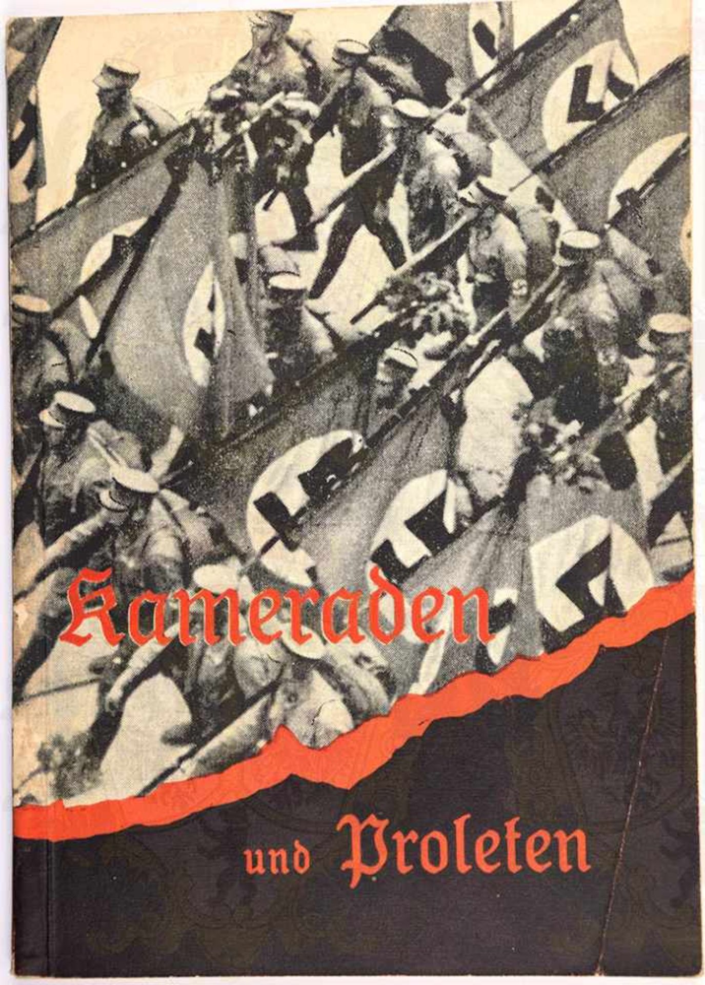 KAMERADEN UND PROLETEN, Ch. Wurzrainer, Rothenburg o. Tauber 1938, „Mit besonderer Genehmigung der