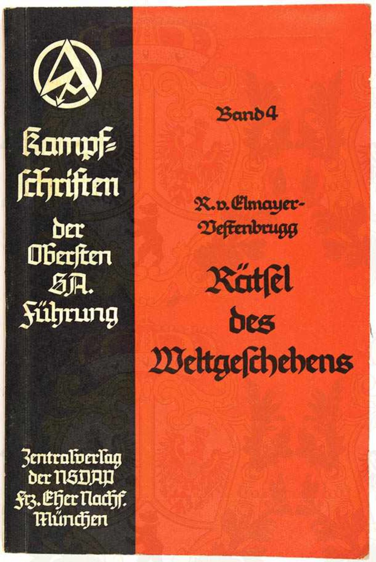 RÄTSEL DES WELTGESCHEHENS, „Kampfschriften der Obersten SA-Führung“, 4. Bd., R. von Elmayer-