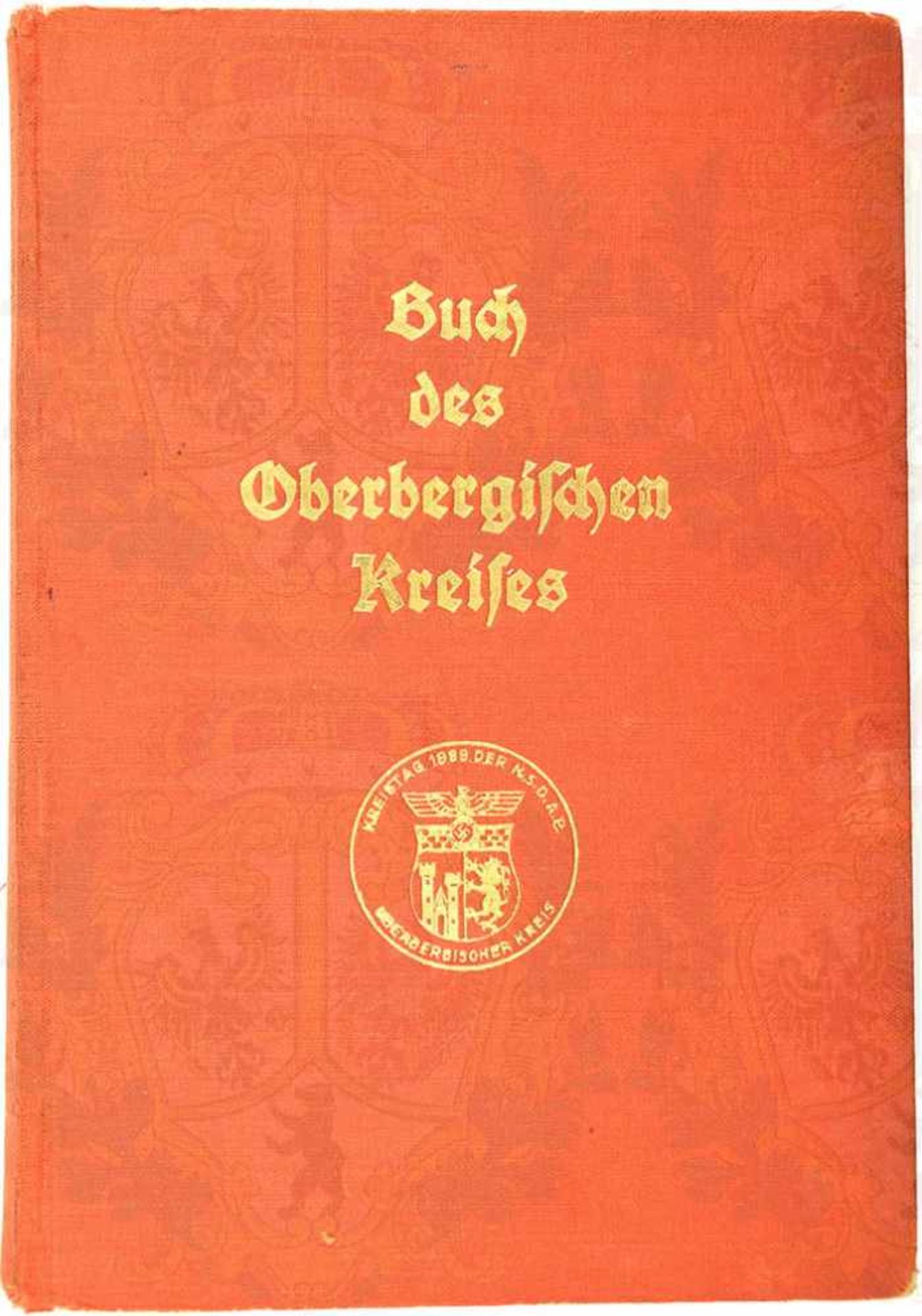 BUCH DES OBERBERGISCHEN KREISES, „zum Kreistag d. NSDAP 1939“, Gauverlag Westdeutscher Beobachter,