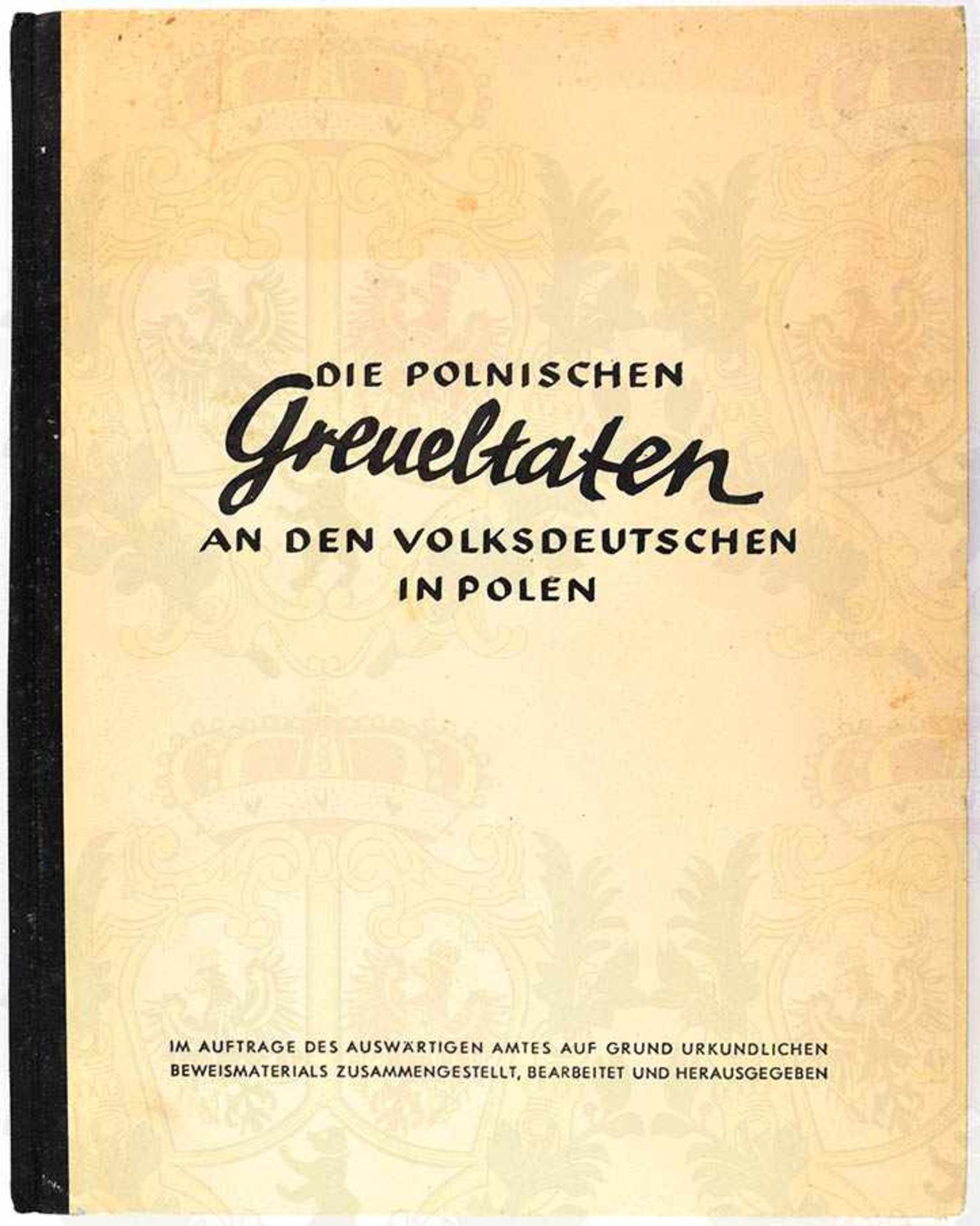 DIE POLNISCHEN GREUELTATEN AN DEN VOLKSDEUTSCHEN „in Polen“, Hrsg. Auswärtiges Amt, Berlin 1940, 311