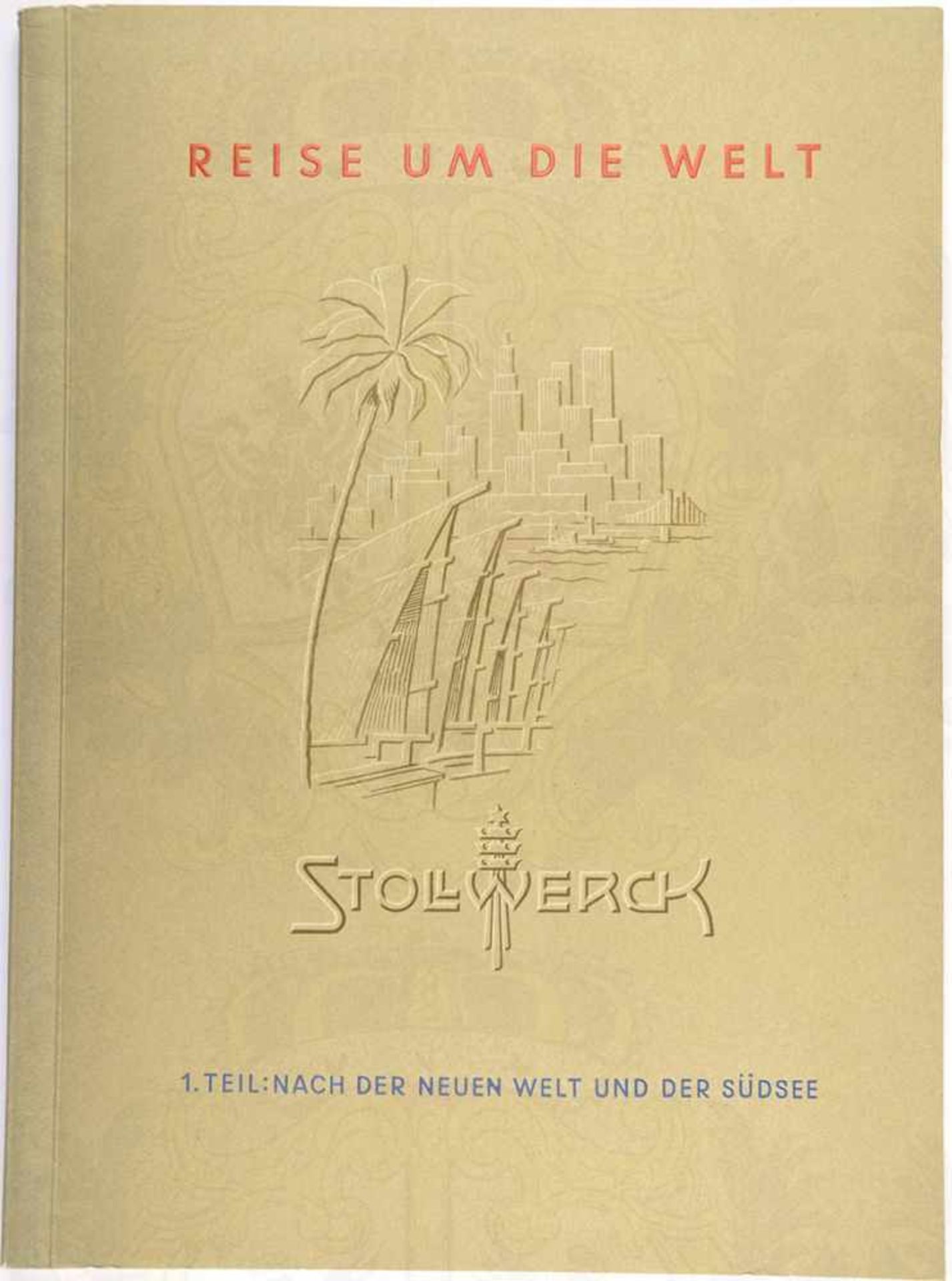 STOLLWERCK-ALBUM „REISE UM DIE WELT“, Tl. 1, Köln 1934, kpl. m. 176 Bildern, tadellos