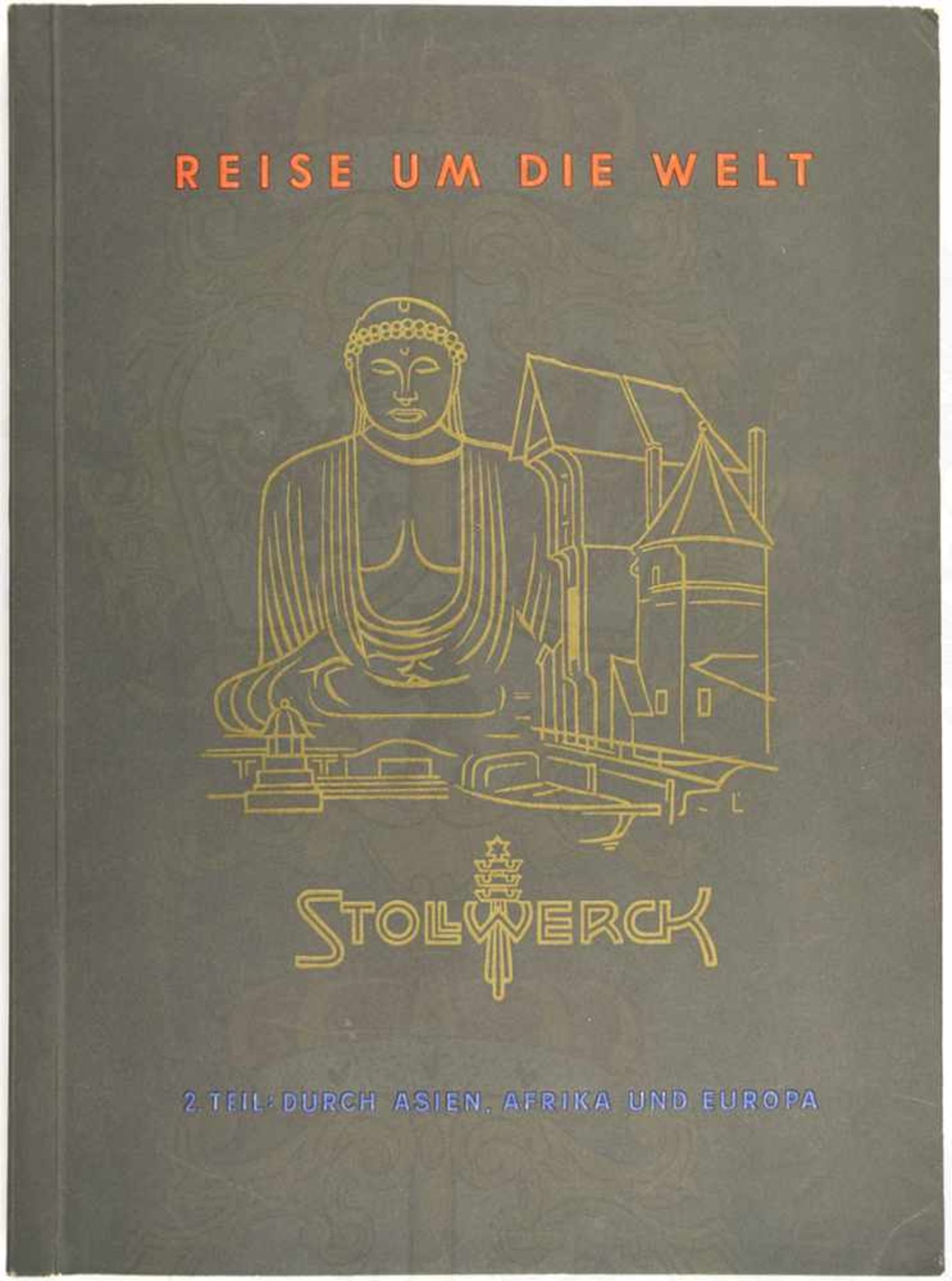 STOLLWERCK-ALBUM „REISE UM DIE WELT“, Tl. 2, Köln 1936, kpl. m. 204 Bildern, Vorderdeckel m. 2