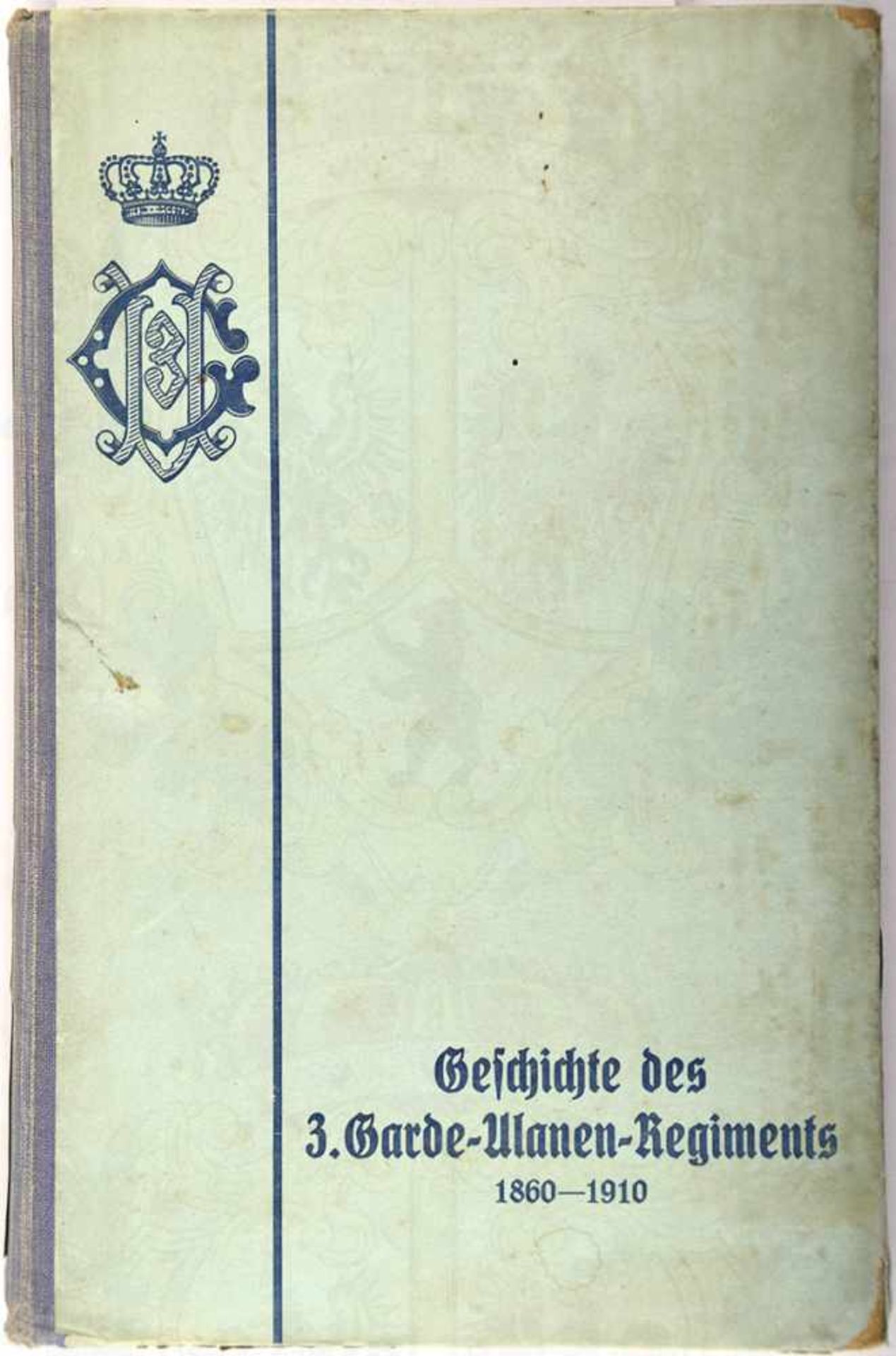 GESCHICHTE DES 3. GARDE-ULANEN-REGIMENTS, „1860-1910“, Ob.-Lt. v. Fabricius, Mittler-V., Bln.