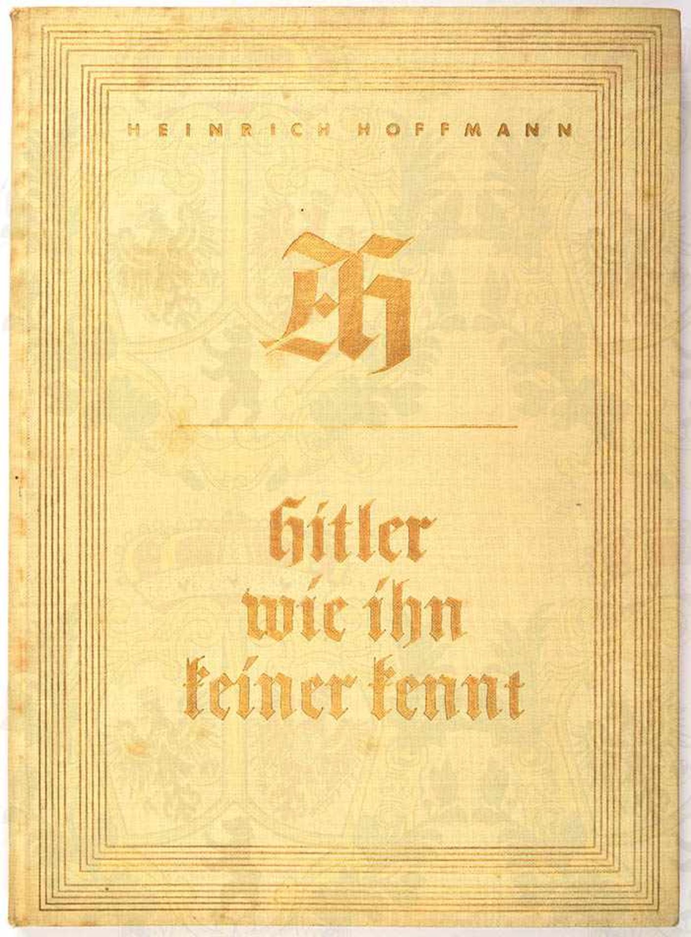 HITLER WIE IHN KEINER KENNT, Hoffmann Fotoband 1935, 96 S., gld.gepr. Ln.