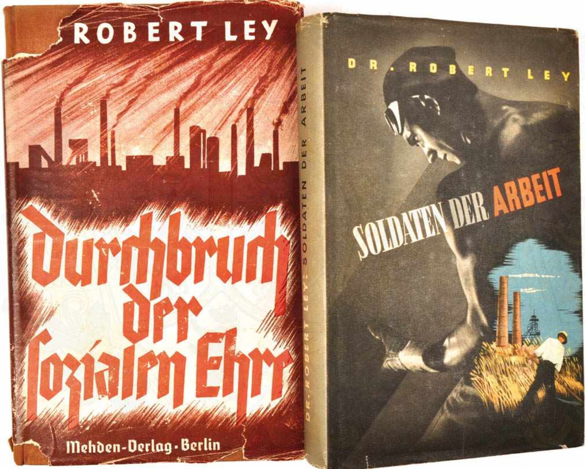 2 TITEL DR. ROBERT LEY: „Durchbruch der sozialen Ehre“, Berlin 1936, 278 S., Portrait R. Ley,