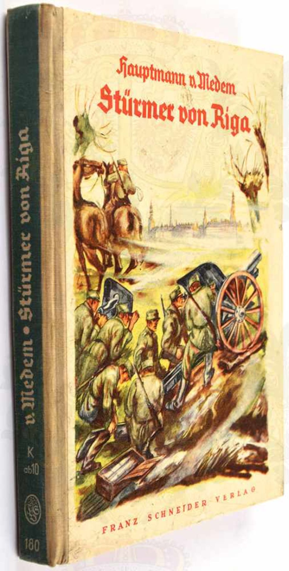 STÜRMER VON RIGA, „Die Geschichte eines Freikorps“, Franz Schneider Verlag, Wien 1935, 96 S.,