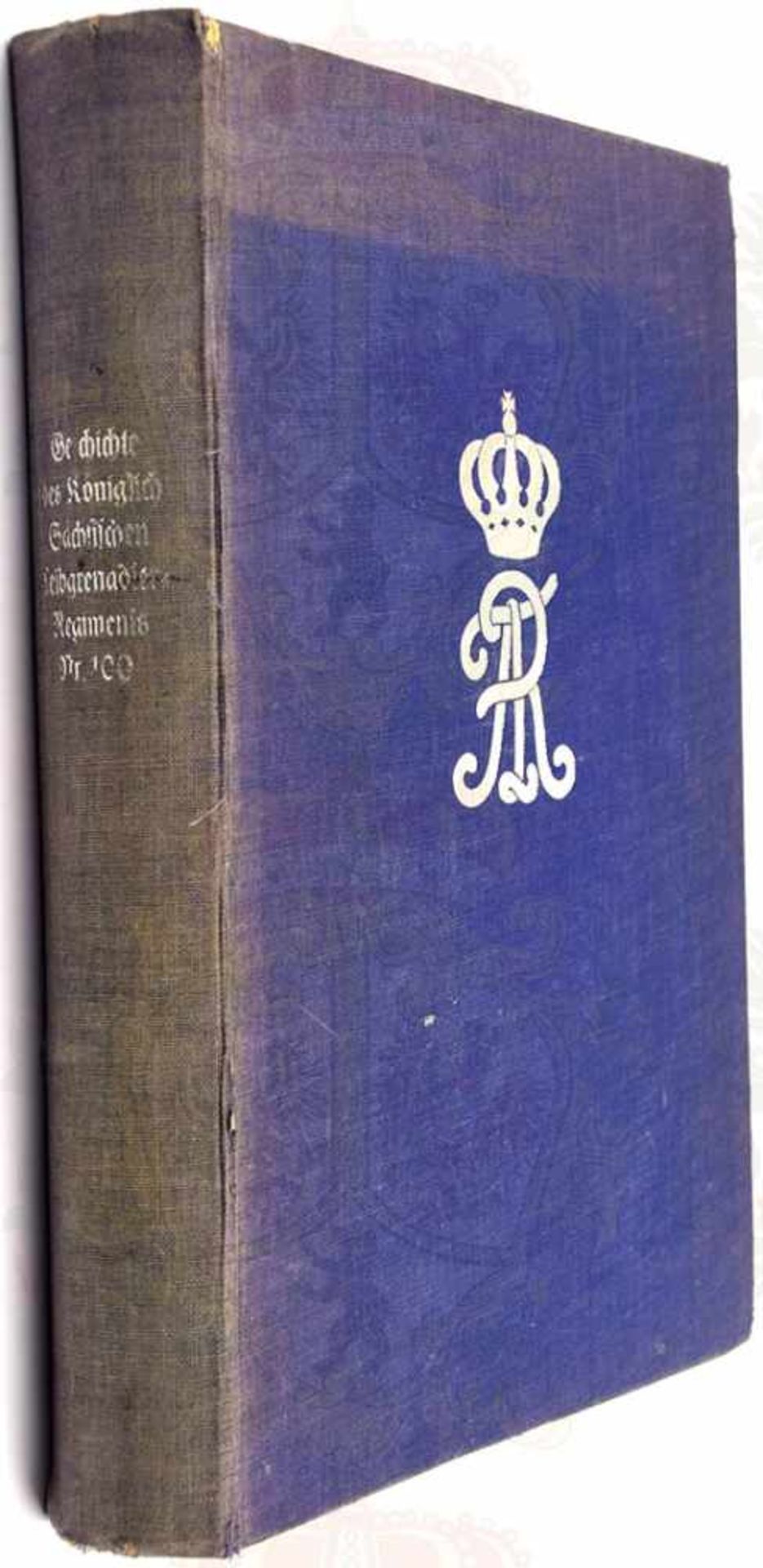 KÖNIGLICH SÄCHSISCHES LEIBGRENADIER-REGIMENT NR. 100, (von 1670-1918), H. Herrmann, Zittau 1926, 113