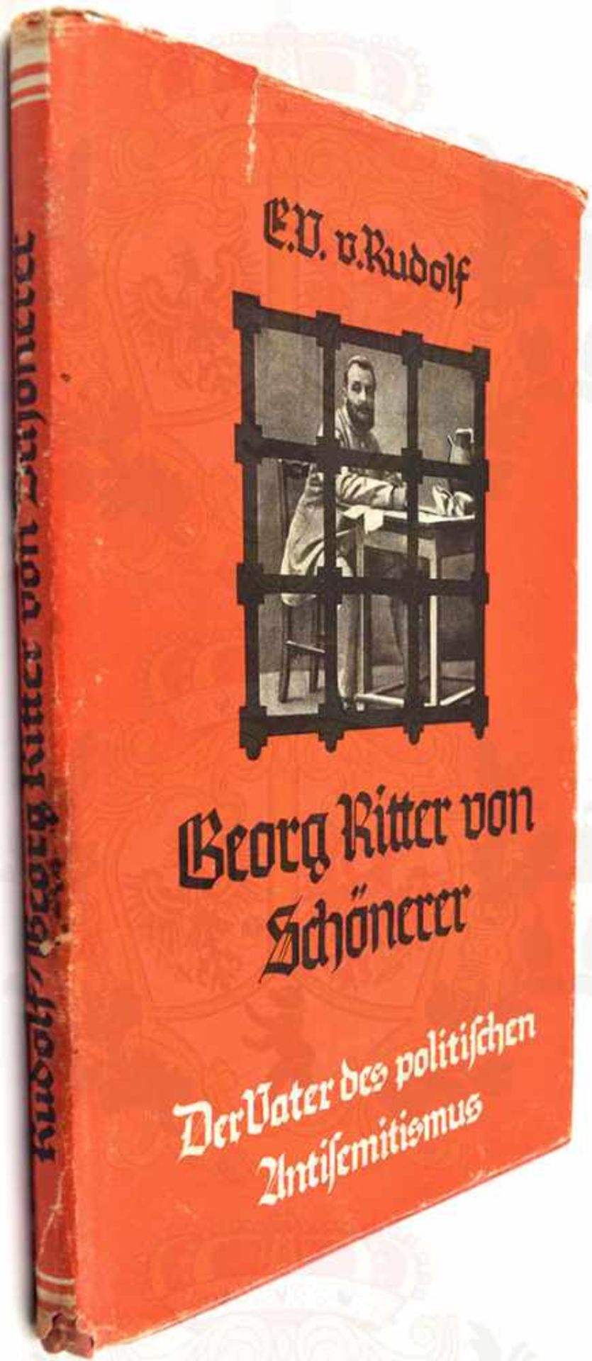 GEORG RITTER VON SCHÖNERER, „Der Vater des politischen Antisemitismus“, E.V. v. Rudolf, Eher-V.