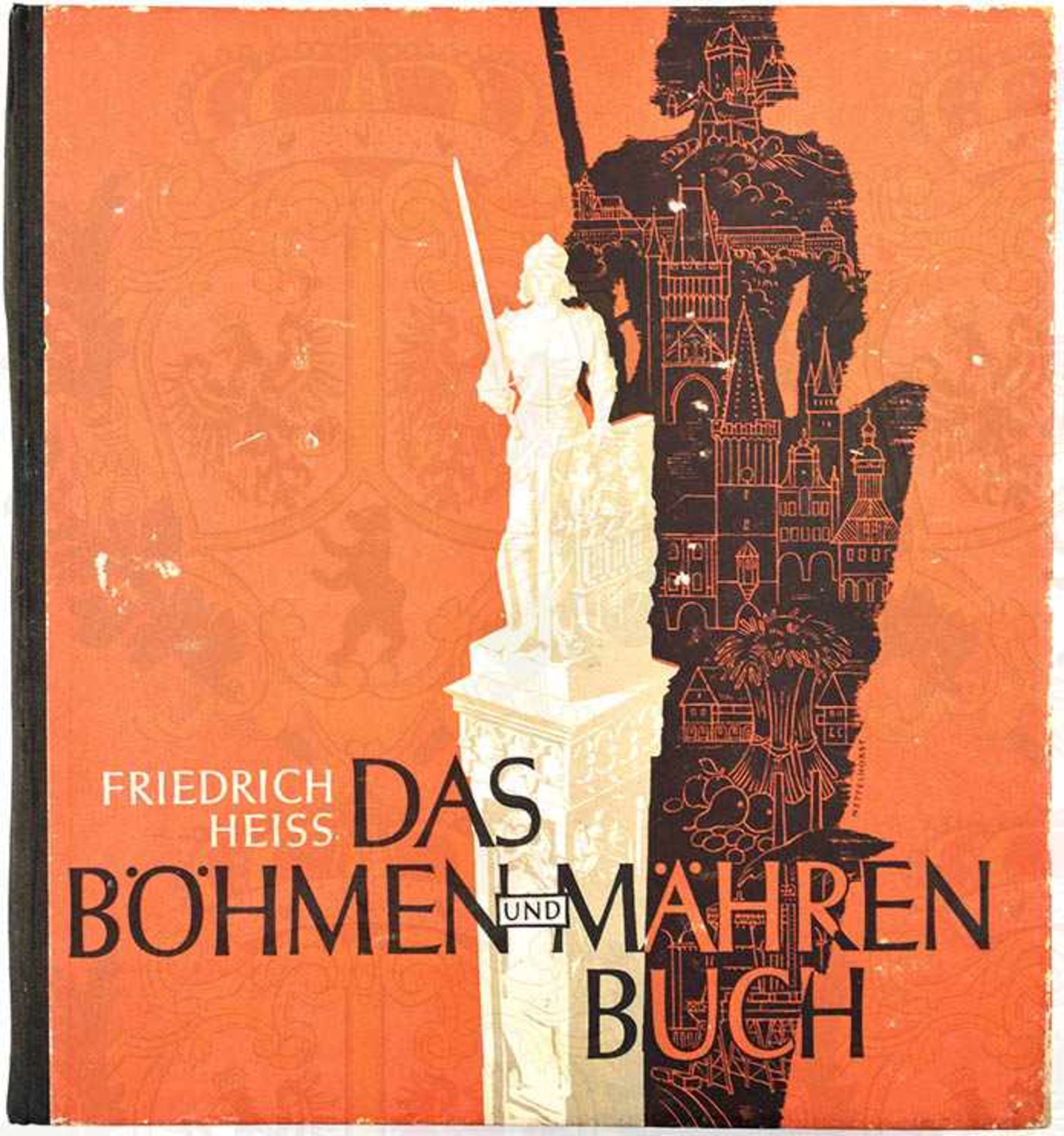 DAS BÖHMEN UND MÄHREN-BUCH, „Volkskampf und Reichsraum“, F. Heiss, Volk und Reich Verlag, Prag 1943,