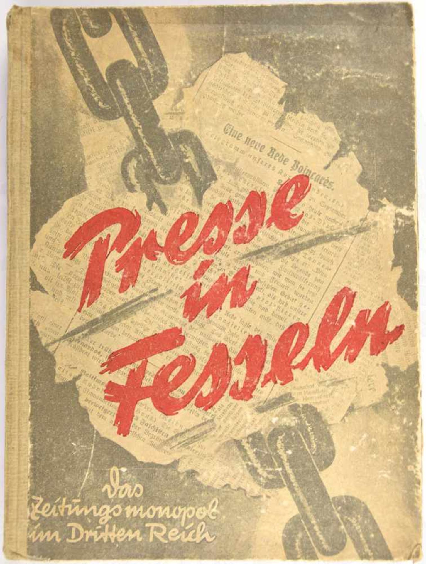 PRESSE IN FESSELN, „Das Zeitungsmonopol im Dritten Reich“, 1948, 281 S., kart., Einband berieben,